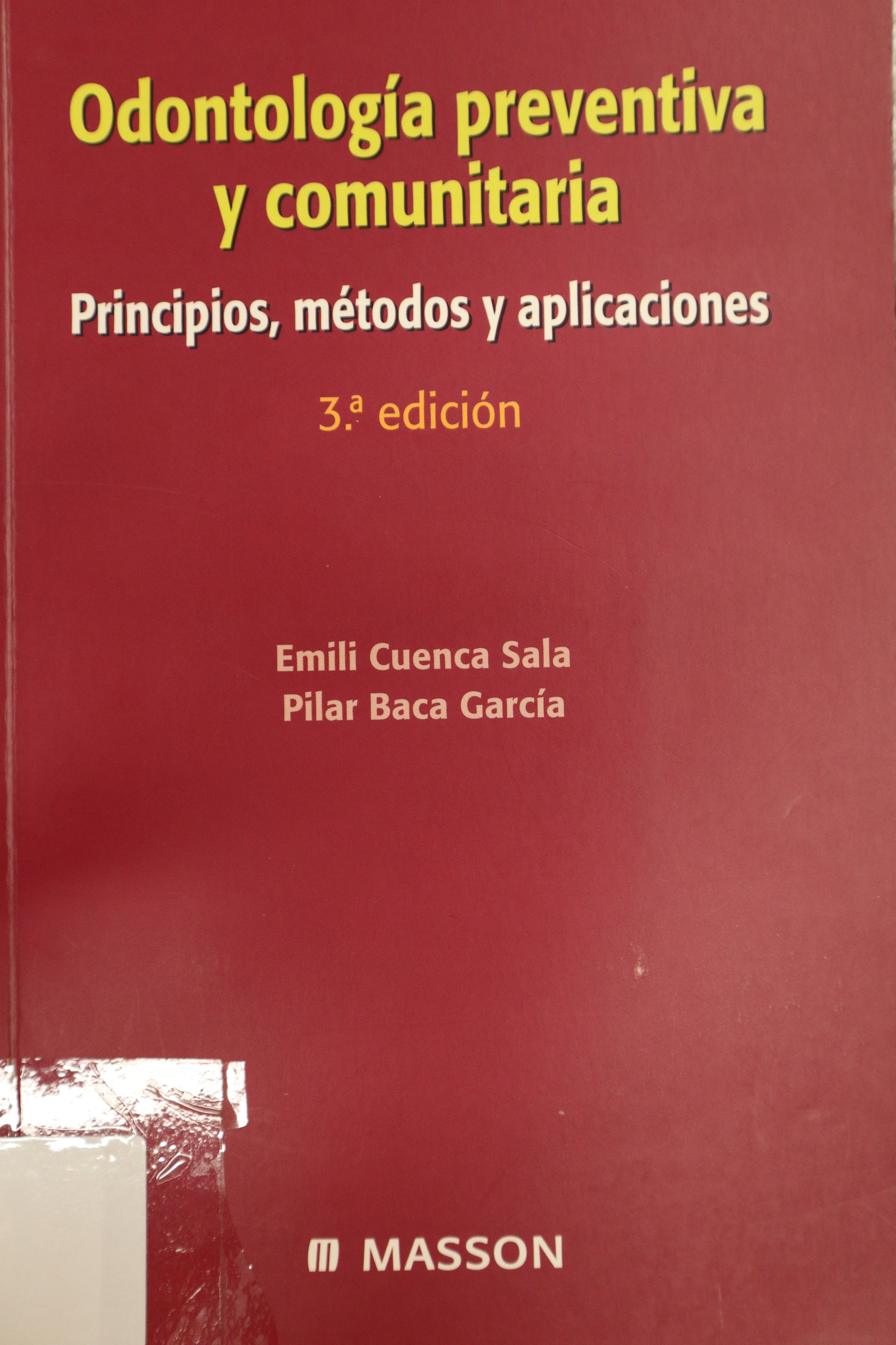 ODONTOLOGÍA PREVENTIVA Y COMUNITARIA: PRINCIPIOS, MÉTODOS Y APLICACIONES 3ª EDICIÓN