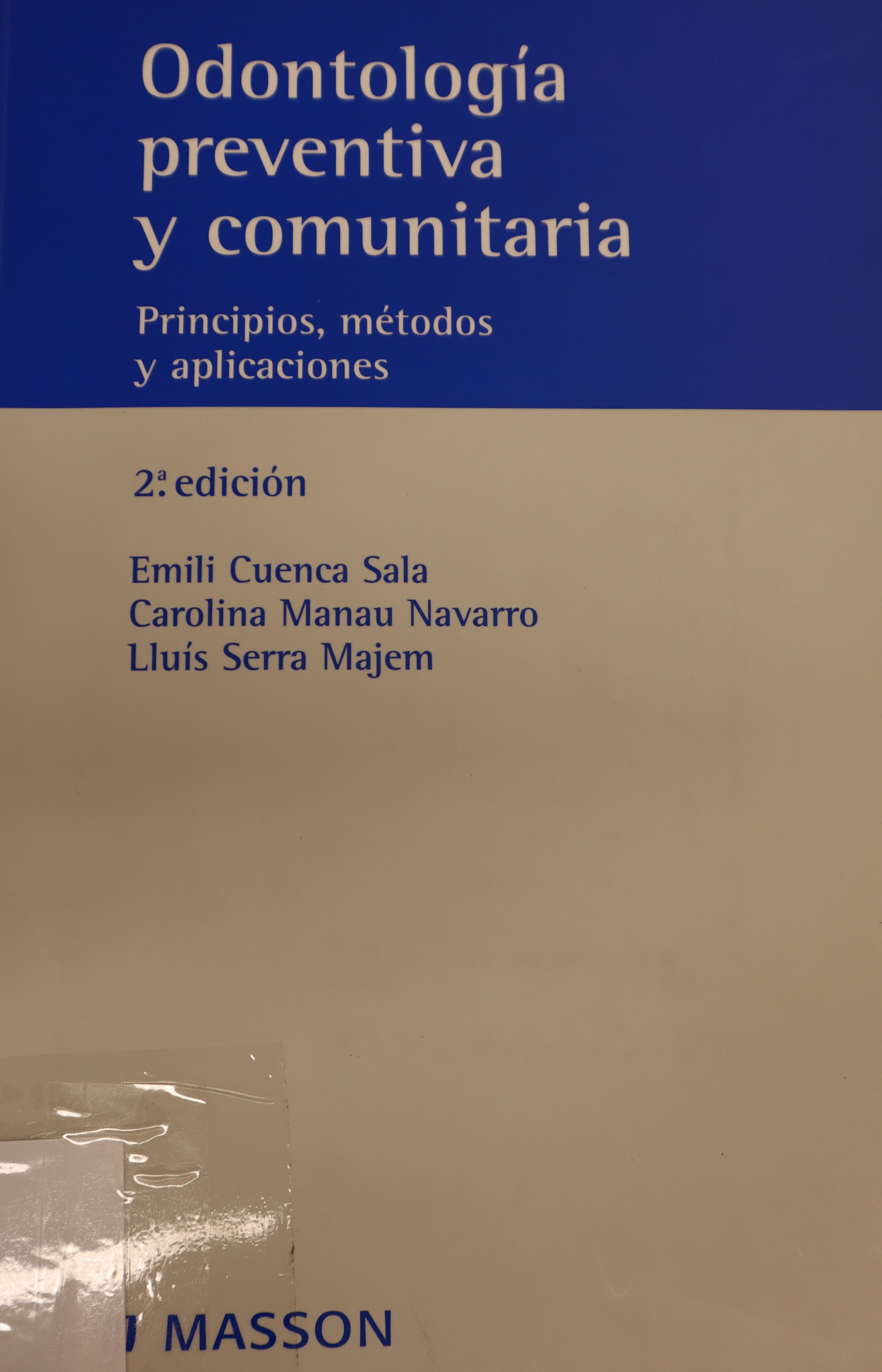 ODONTOLOGÍA PREVENTIVA Y COMUNITARIA: PRINCIPIOS, MÉTODOS Y APLICACIONES 2º EDICIÓN