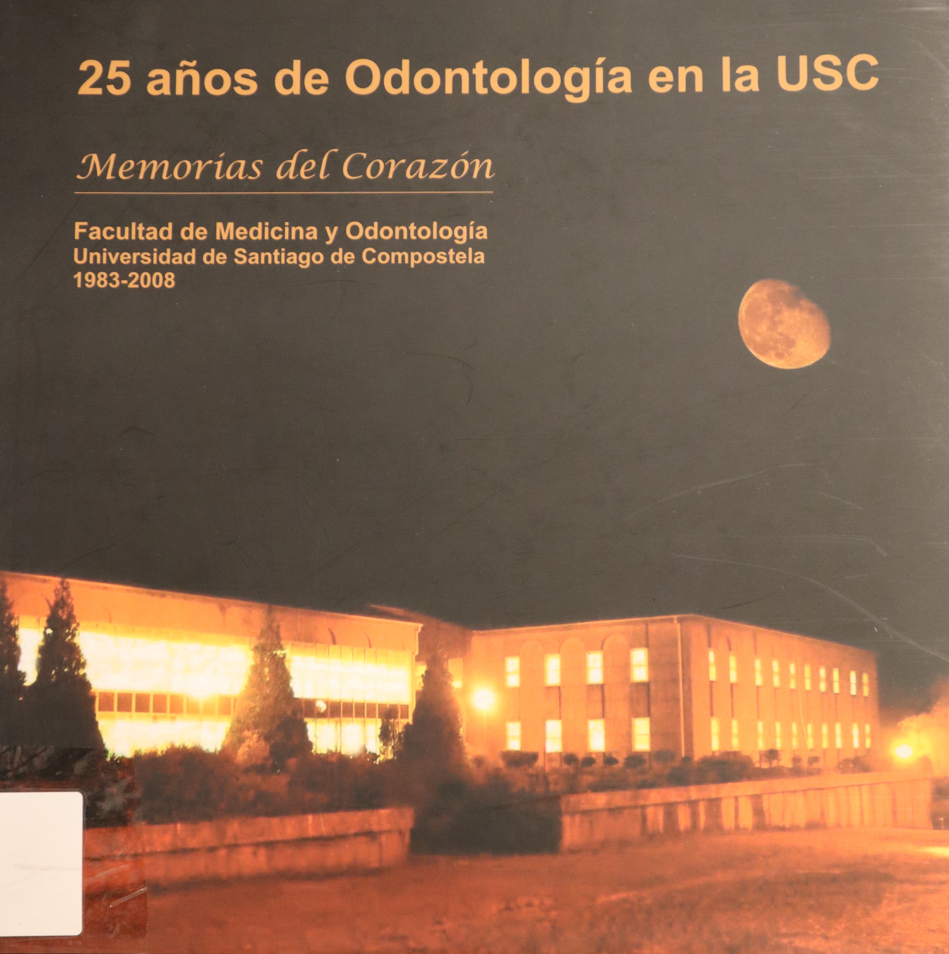25 AÑOS DE ODONTOLOGÍA EN LA USC