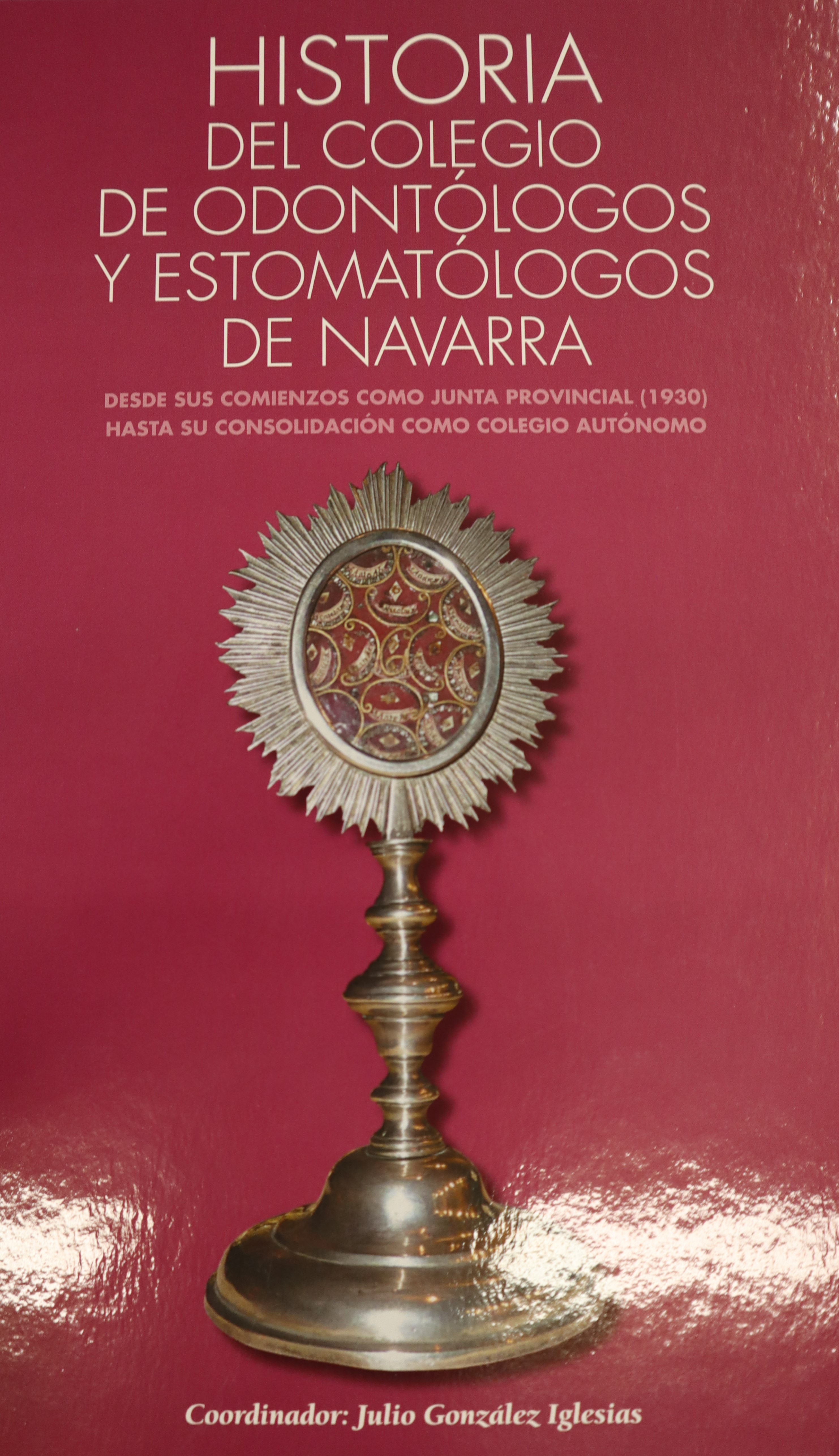 HISTORIA DEL COLEGIO DE ODONTÓLOGOS Y ESTOMATÓLOGOS DE NAVARRA