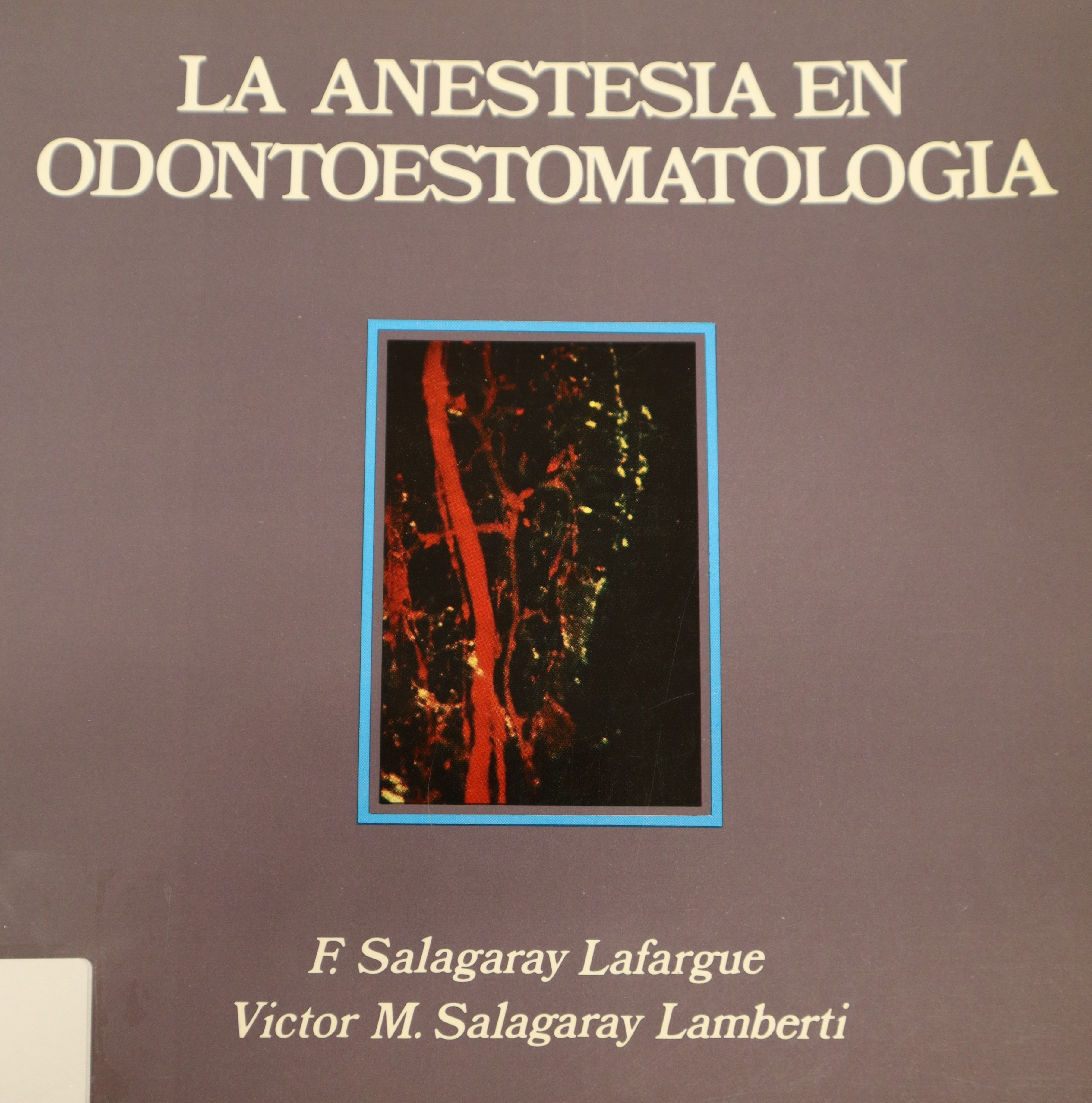 LA ANESTESIA EN ODONTOESTOMATOLOGÍA