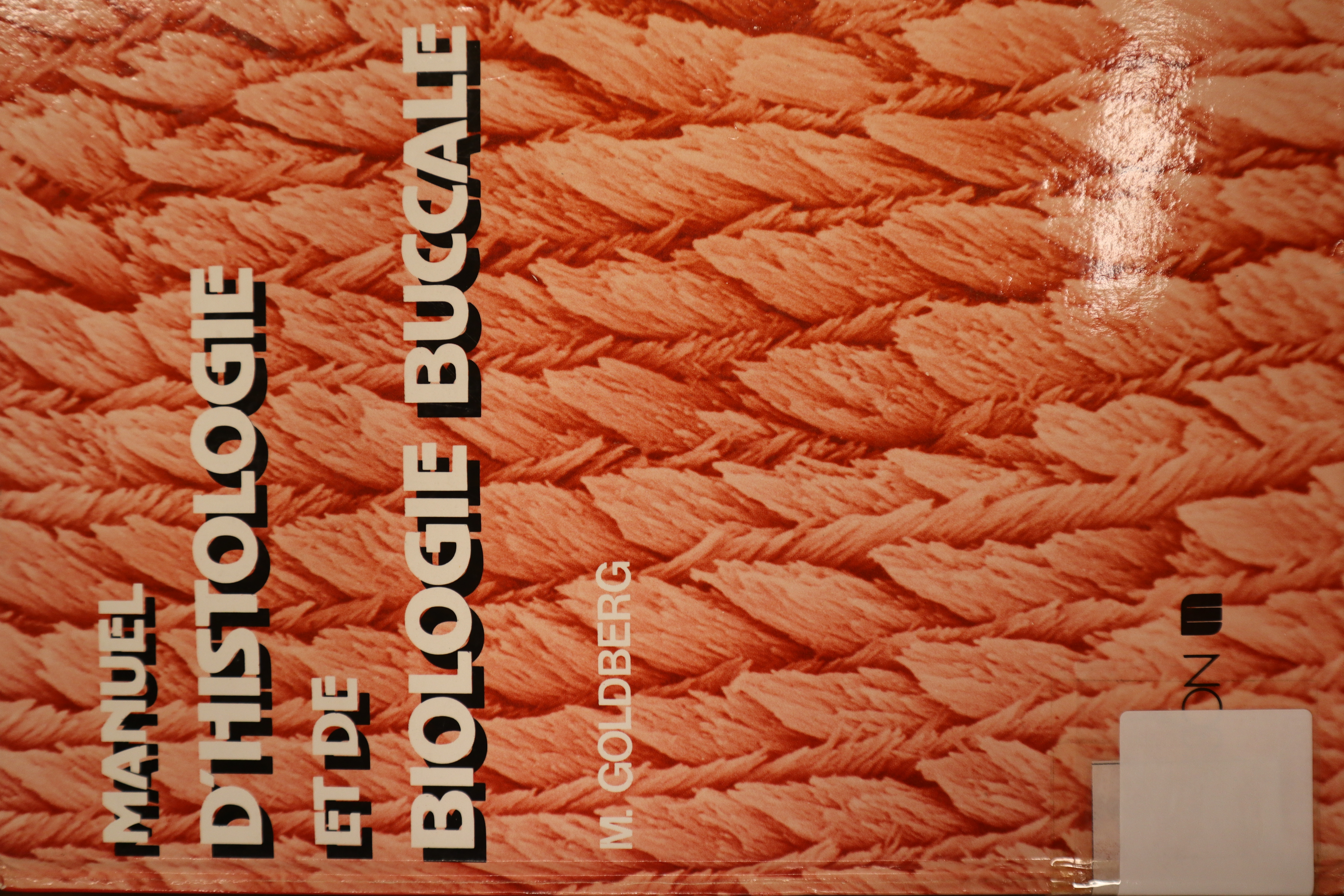 MANUEL D'HISTOLOGIE ET DE BIOLOGIE BUCALE.