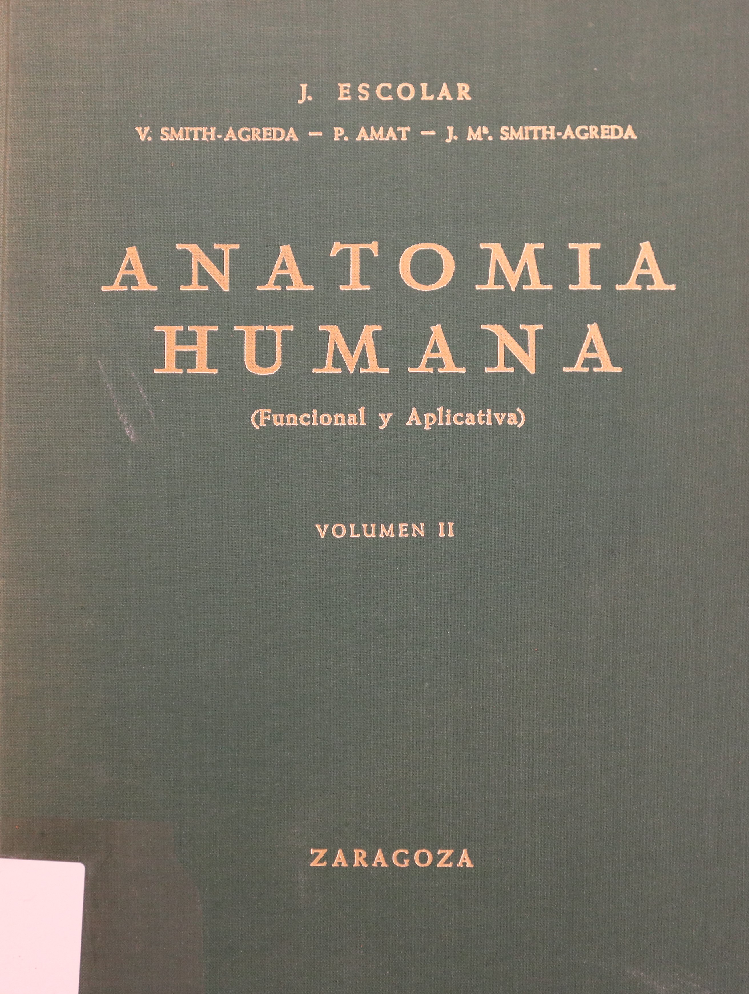 ANATOMÍA HUMANA FUNCIONAL Y APLICATIVA VOL. II