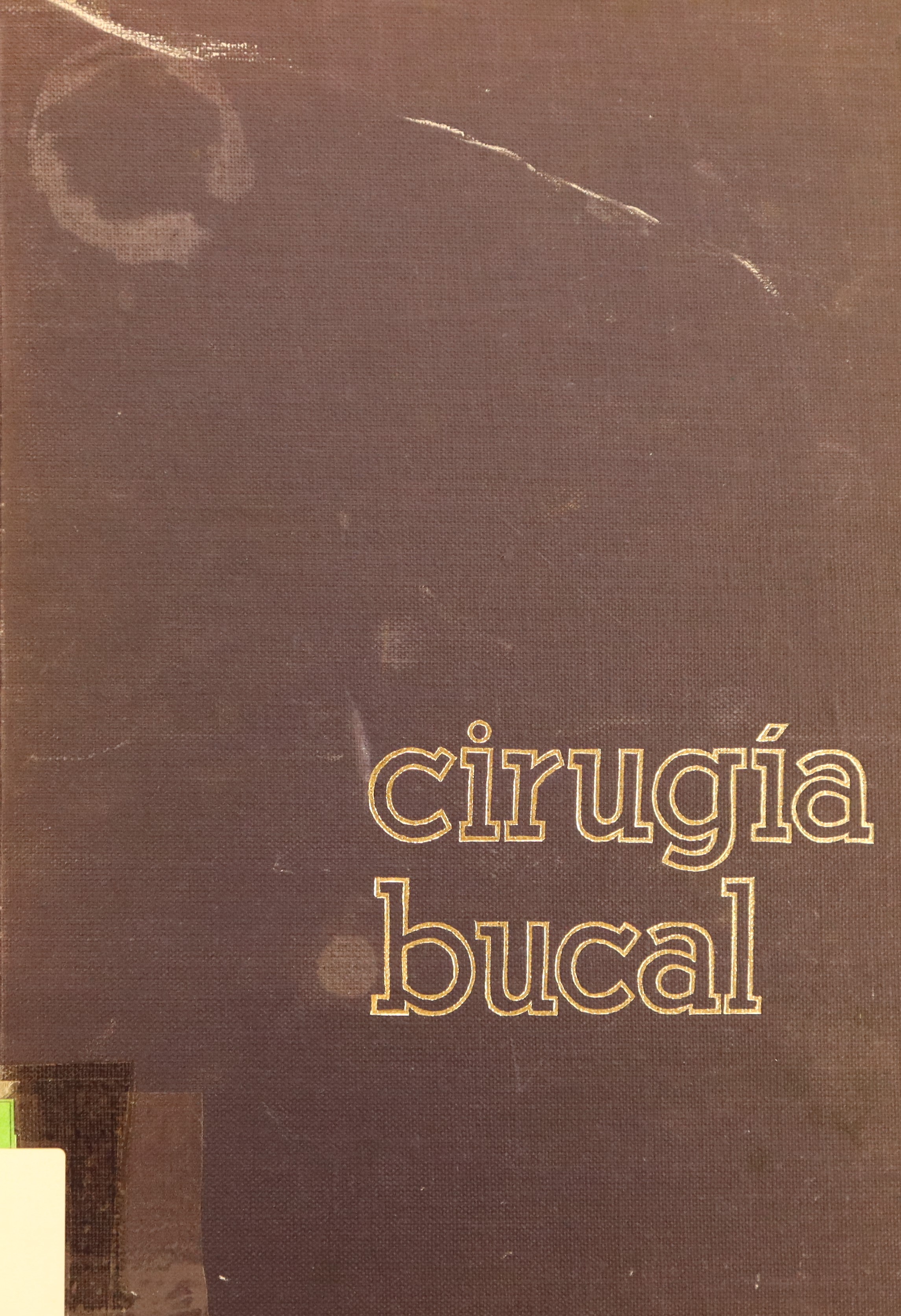 CIRUGÍA BUCAL CON PATOLOGÍA, CLÍNICA Y TERAPÉUTICA. SÉPTIMA EDICIÓN.