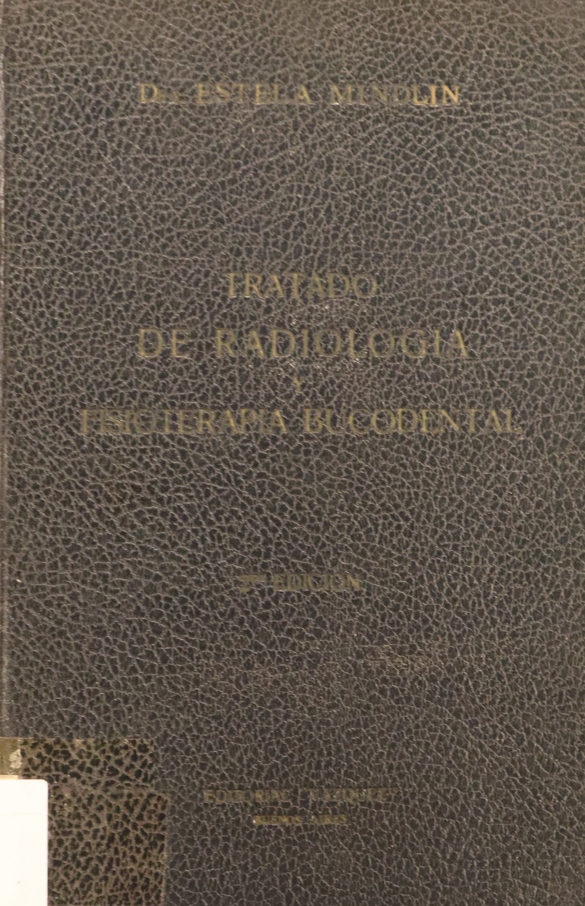 TRATADO DE RADIOLOGÍA Y FISIOTERAPIA BUCODENTAL. 2ª EDICIÓN.