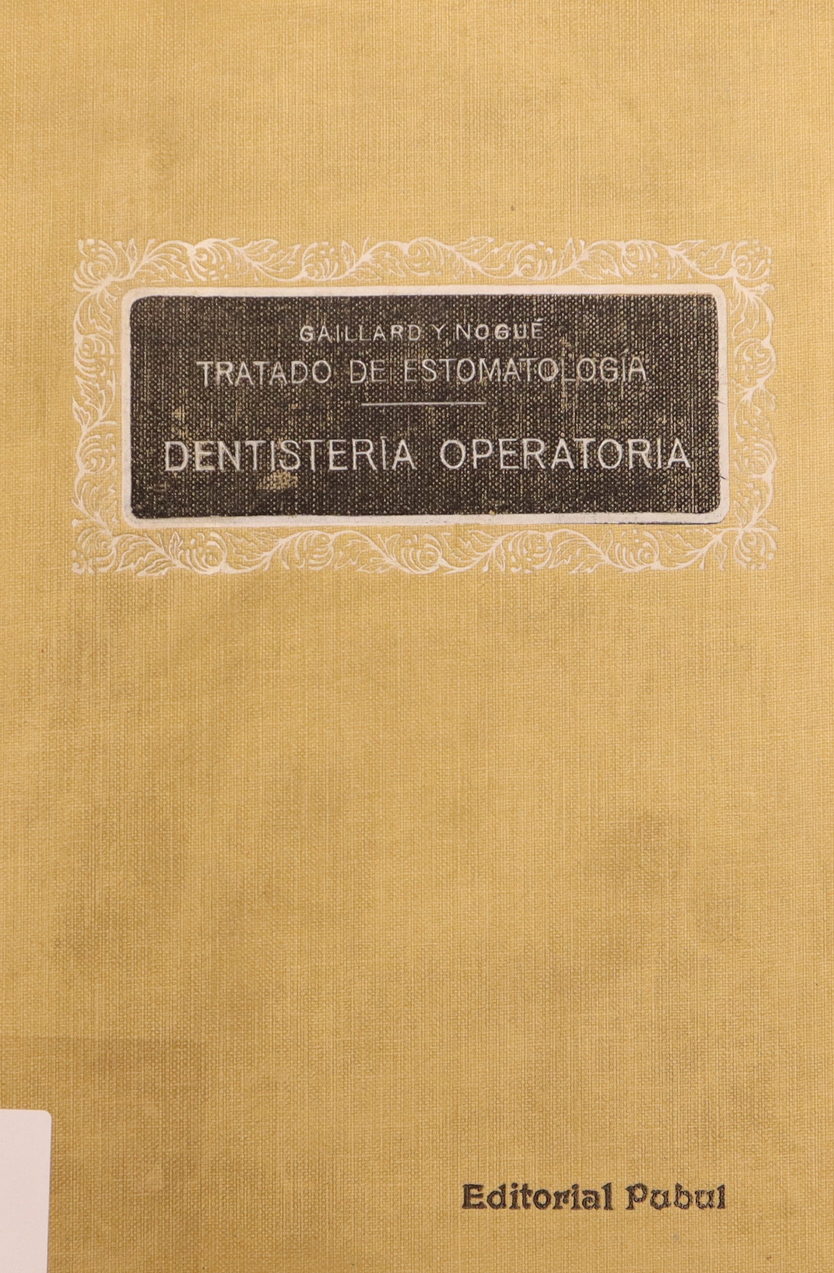 TRATADO DE ESTOMATOLOGÍA. IV: DENTISTERÍA OPERATORIA.