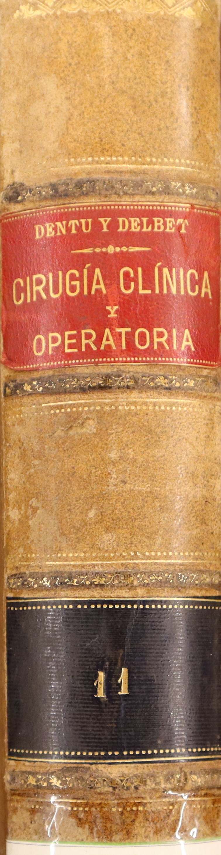 TRATADO DE CIRUGÍA CLÍNICA Y OPERATORIA. TOMO UNDÉCIMO: ENFERMEDADES DE LOS ÓRGANOS GENITALES DE LA MUJER (CONTINUACIÓN), ÚTERO, ANEJOS DEL ÚTERO Y MIEMBROS.