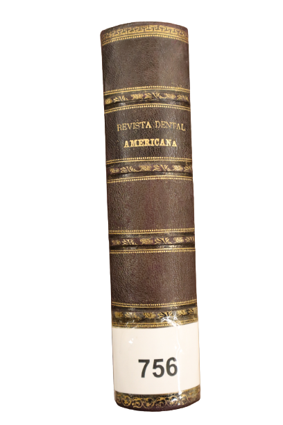 REVISTA AMERICANA DENTAL. TOMOS IV, V Y VI (1896-1898)