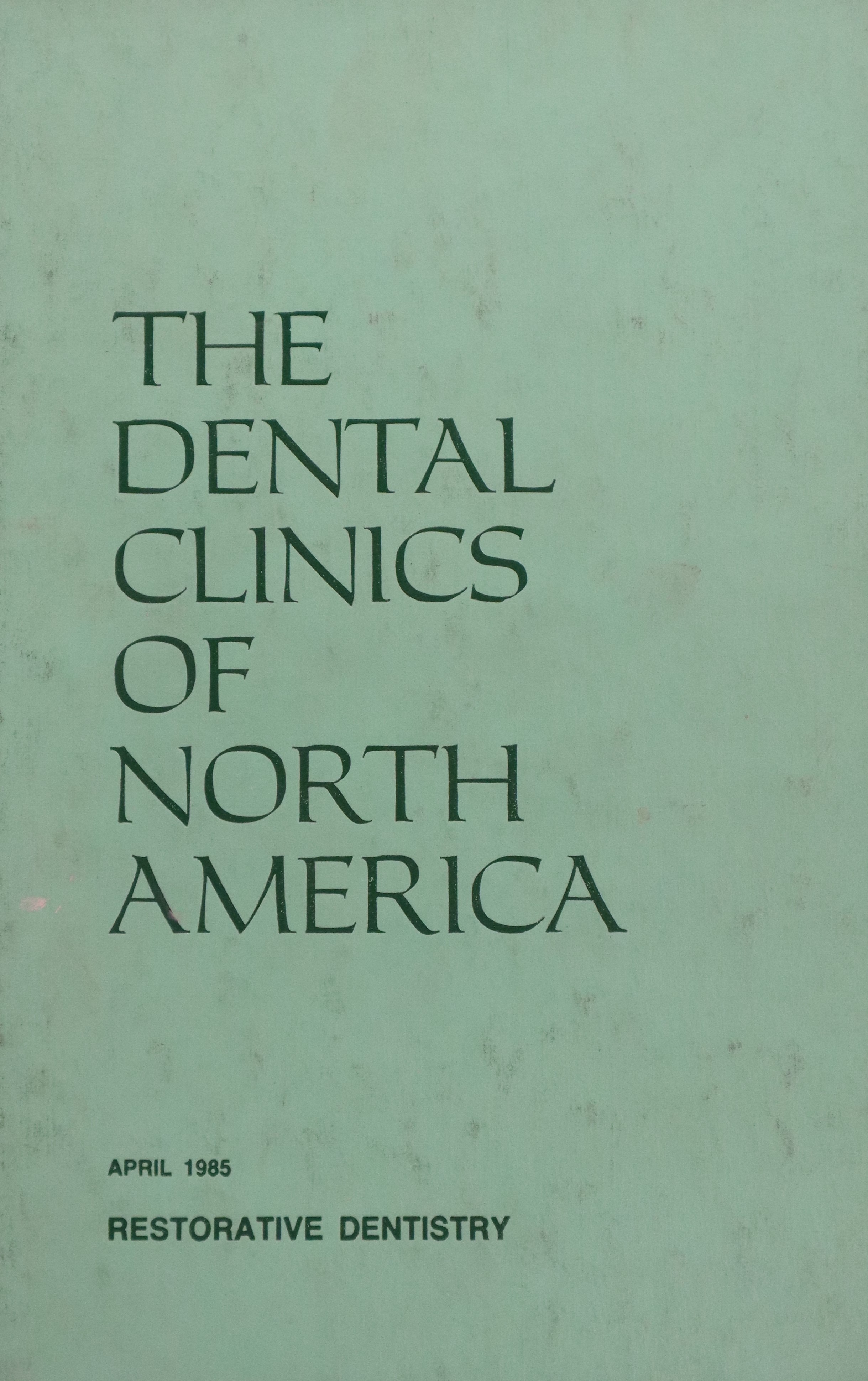 THE DENTAL CLINICS OF NORTH AMERICA V.29 Nº2: RESTORATIVE DENSTISTRY