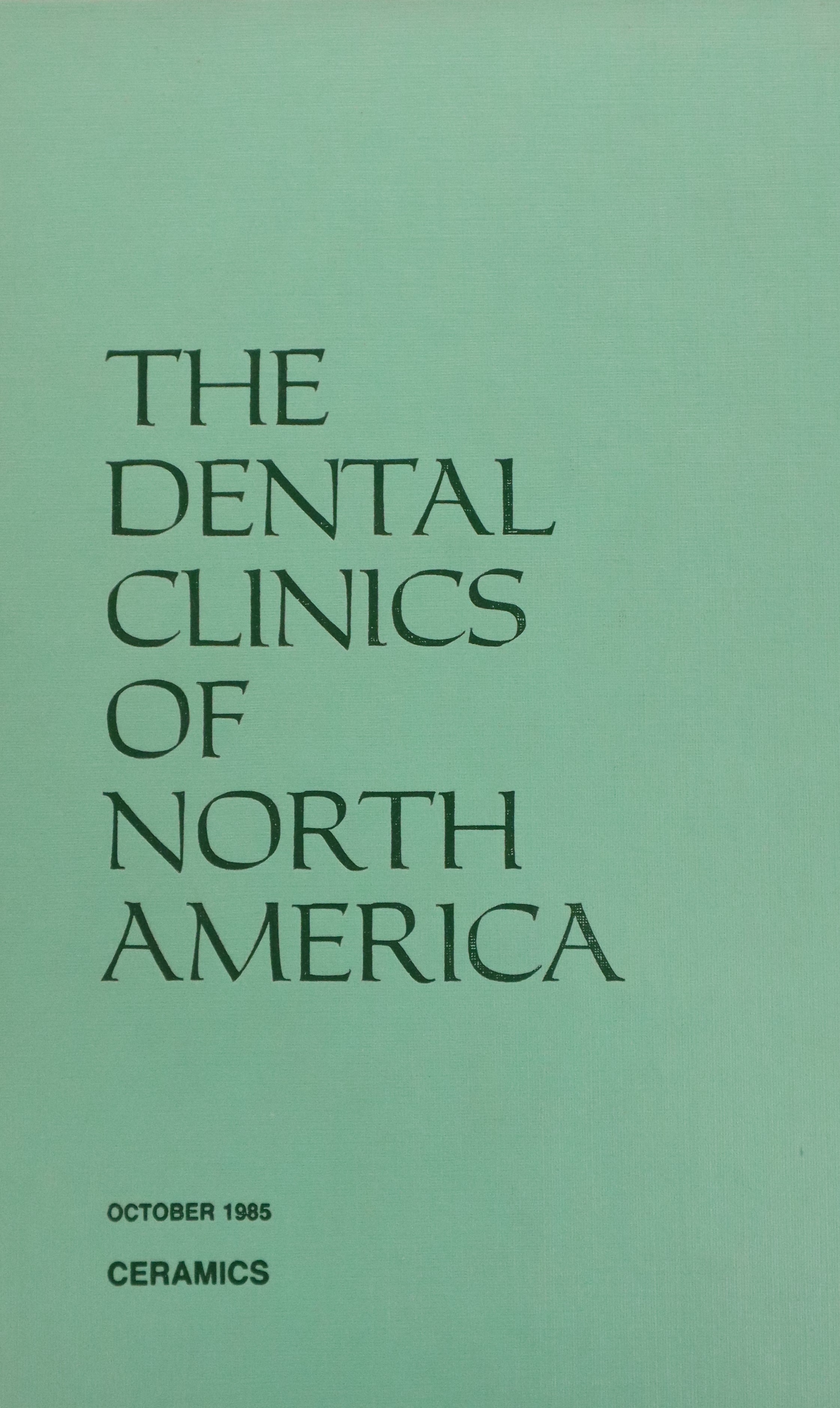 THE DENTAL CLINICS OF NORTH AMERICA V.29 Nº4: CERAMICS