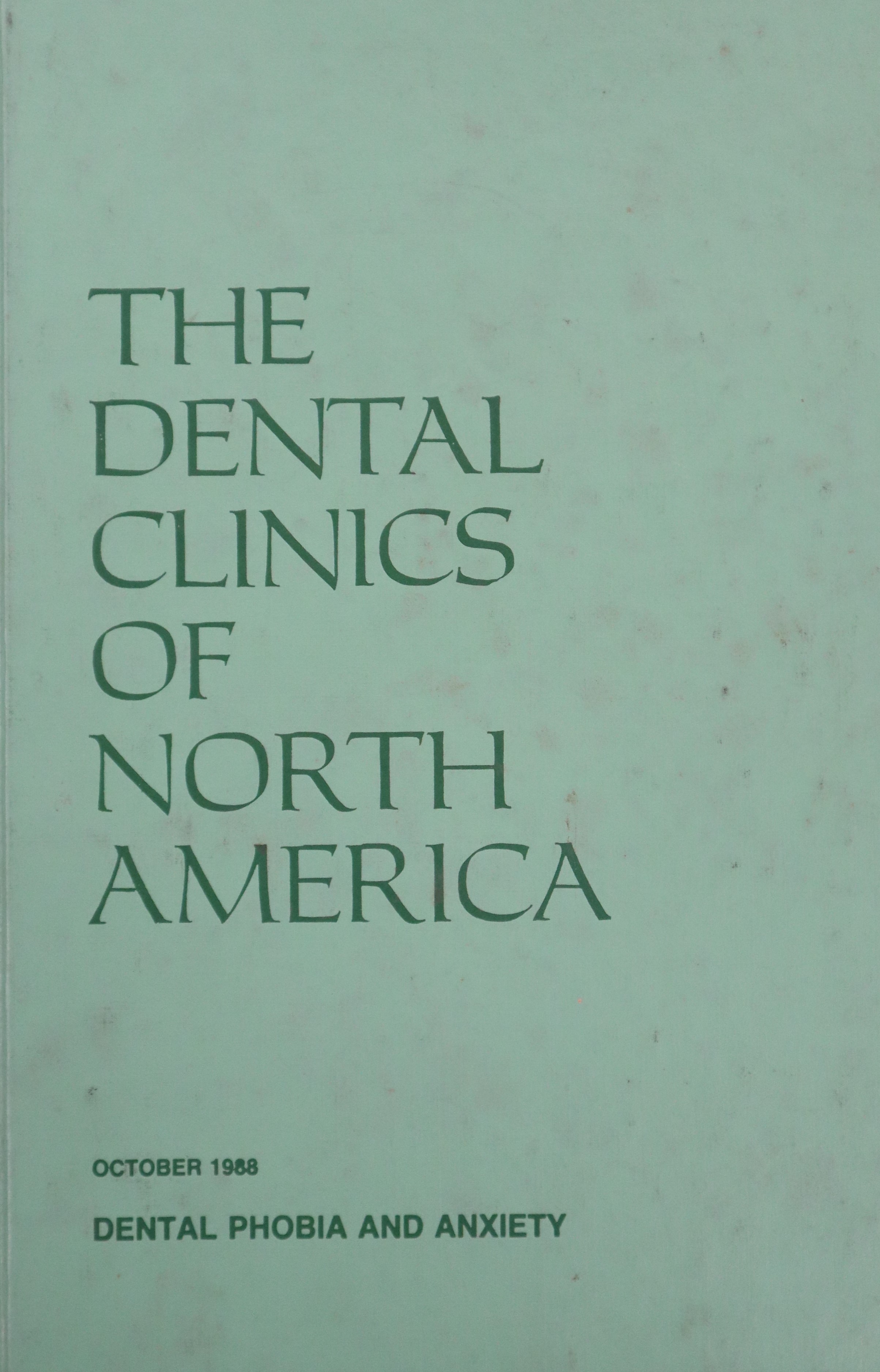 THE DENTAL CLINICS OF NORTH AMERICA V.32 Nº4: DENTAL PHOBIA AND ANXIETY