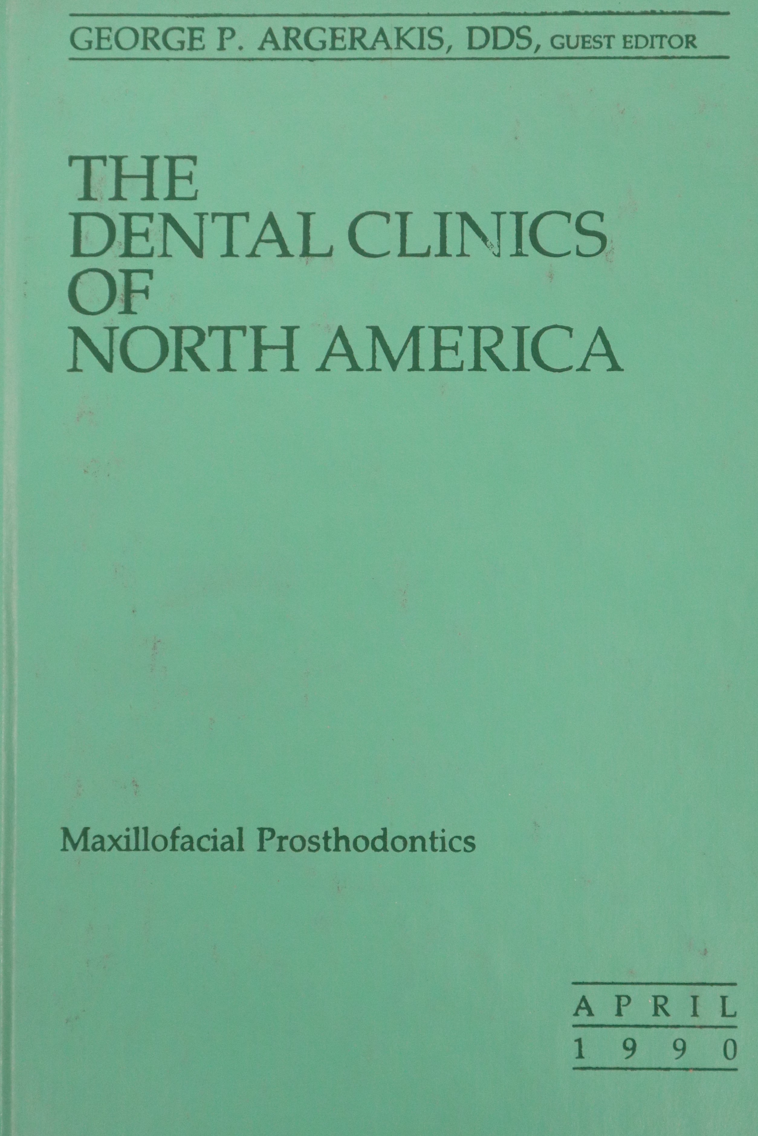 THE DENTAL CLINICS OF NORTH AMERICA V.34 Nº2: MAXILLOFACIAL PROSTHODONTICS