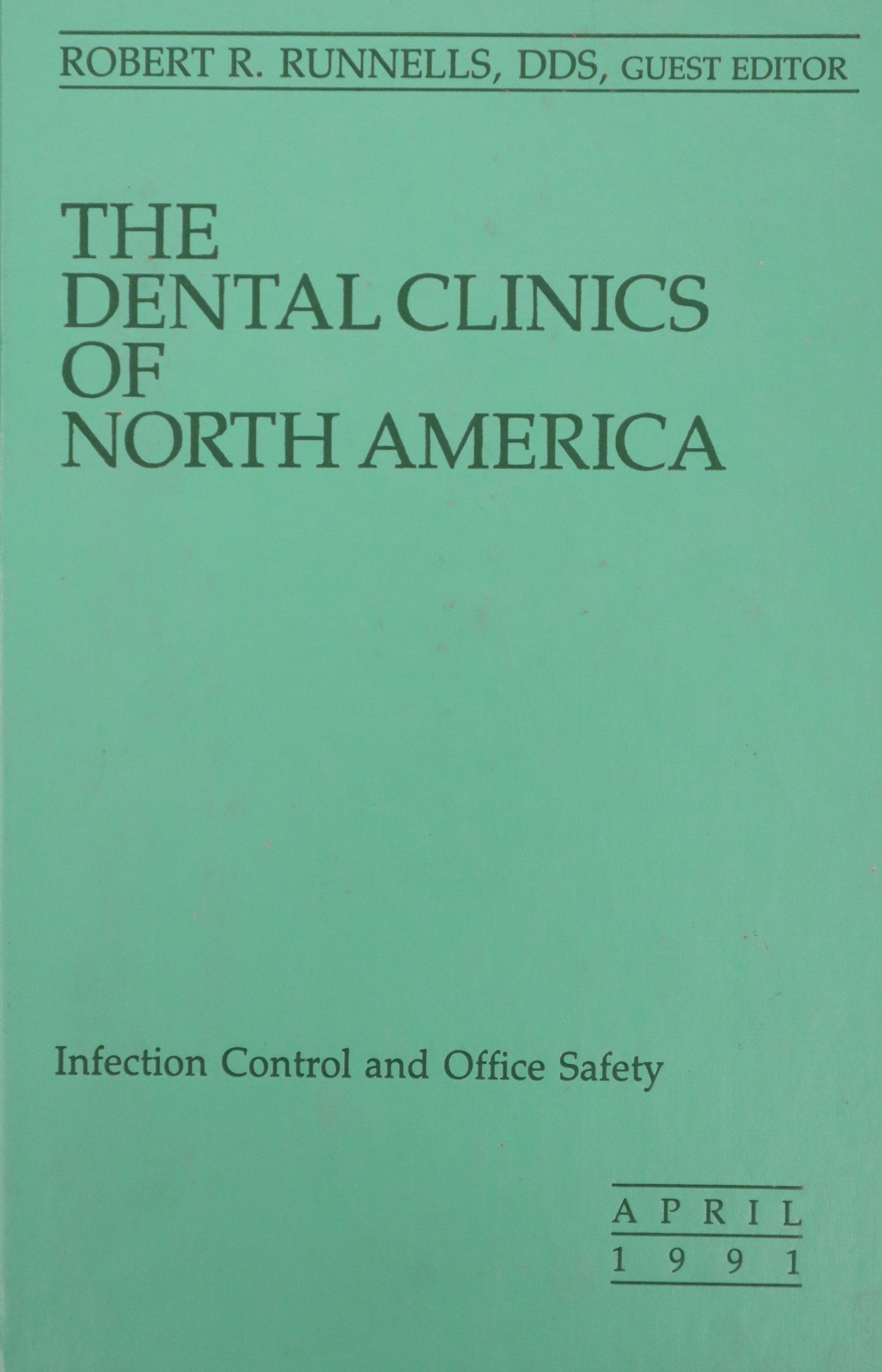 THE DENTAL CLINICS OF NORTH AMERICA V.35 Nº2: INFECTION CONTROL AND OFFICE SAFETY