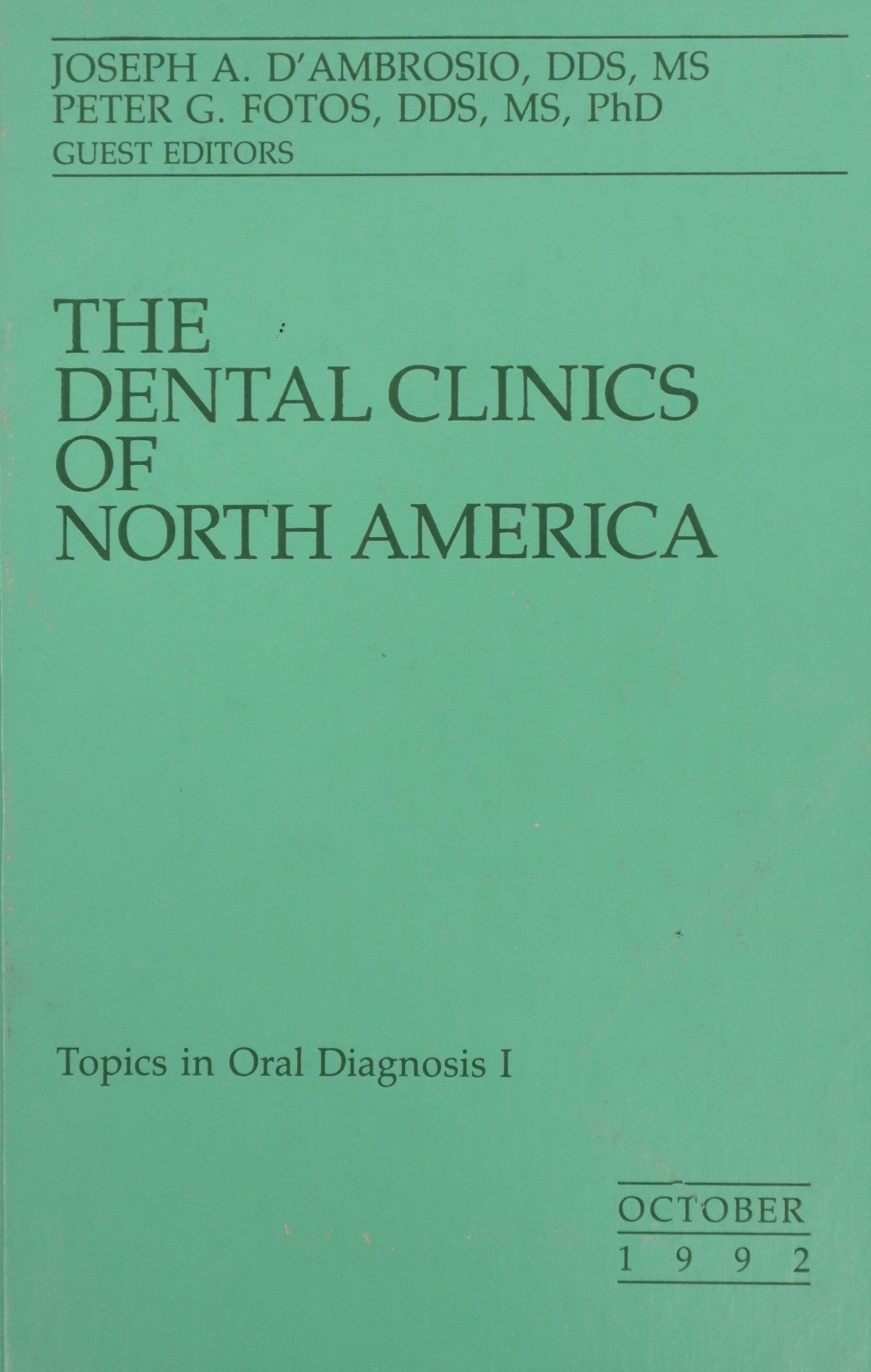 THE DENTAL CLINICS OF NORTH AMERICA V.36 Nº4: TOPICS IN ORAL DIAGNOSIS I
