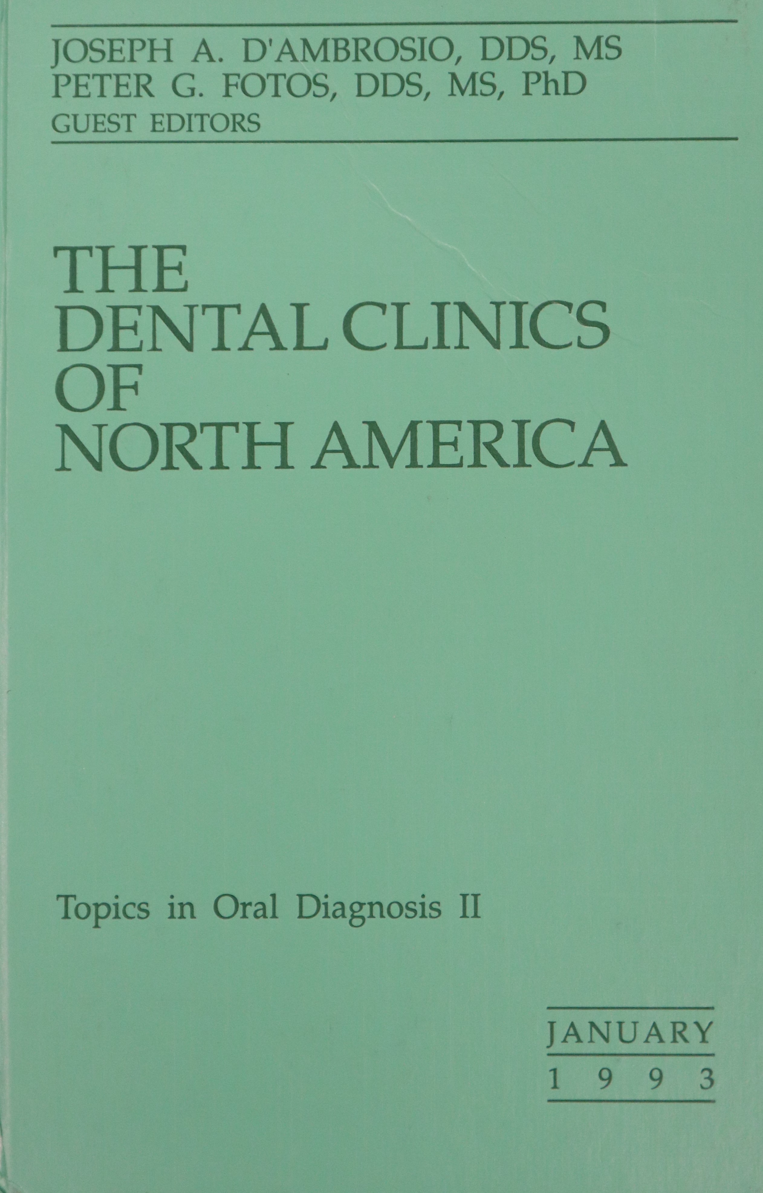 THE DENTAL CLINICS OF NORTH AMERICA V.37 Nº1: TOPICS IN ORAL DIAGNOSTIC