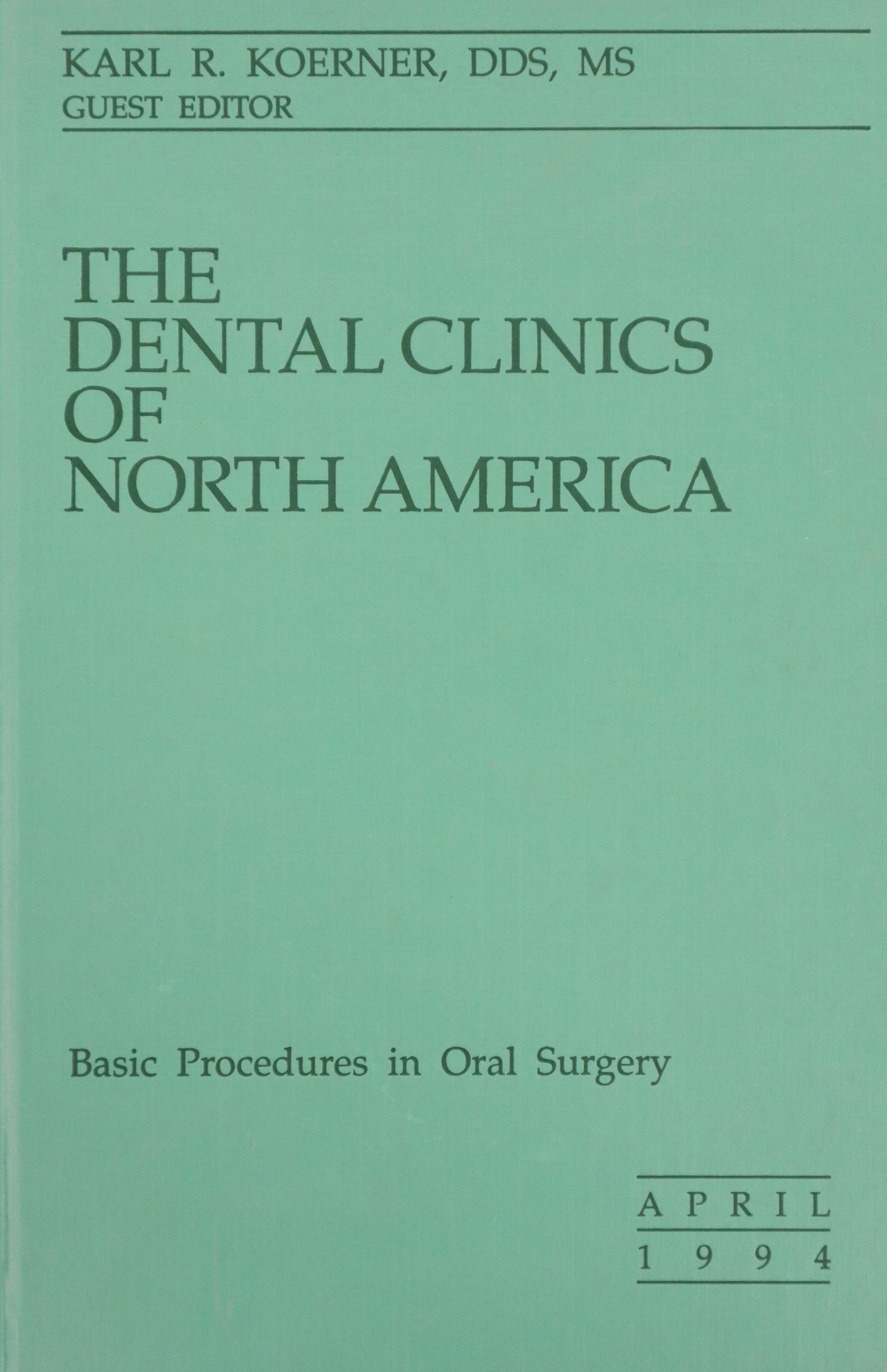 THE DENTAL CLINICS OF NORTH AMERICA V.38 Nº2: BASIC PROCEDURES IN ORAL SURGERY