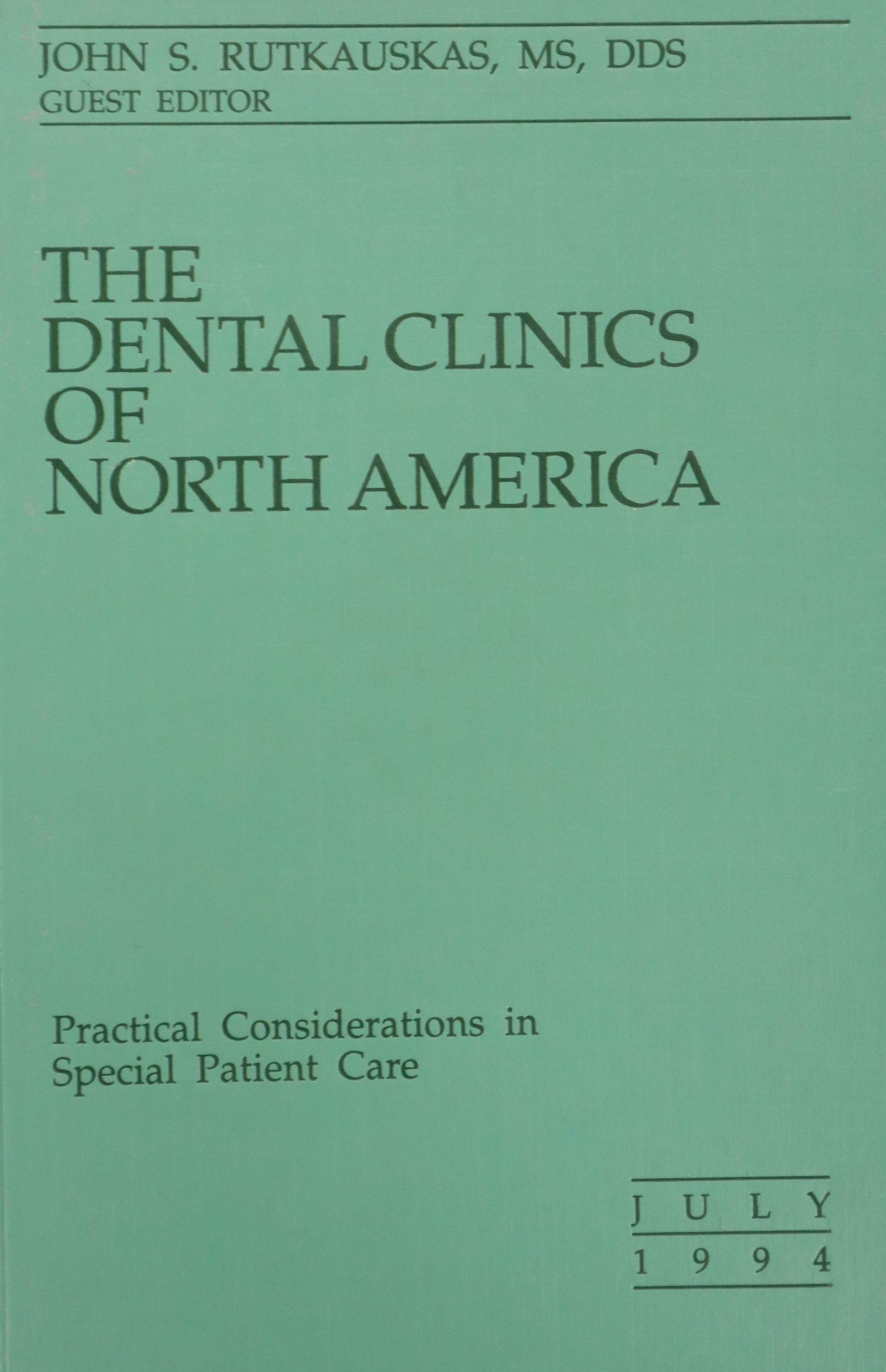 THE DENTAL CLINICS OF NORTH AMERICA V.38 Nº3:  PRACTICAL CONSIDERATIONS IN SPECIAL PATIENT CARE