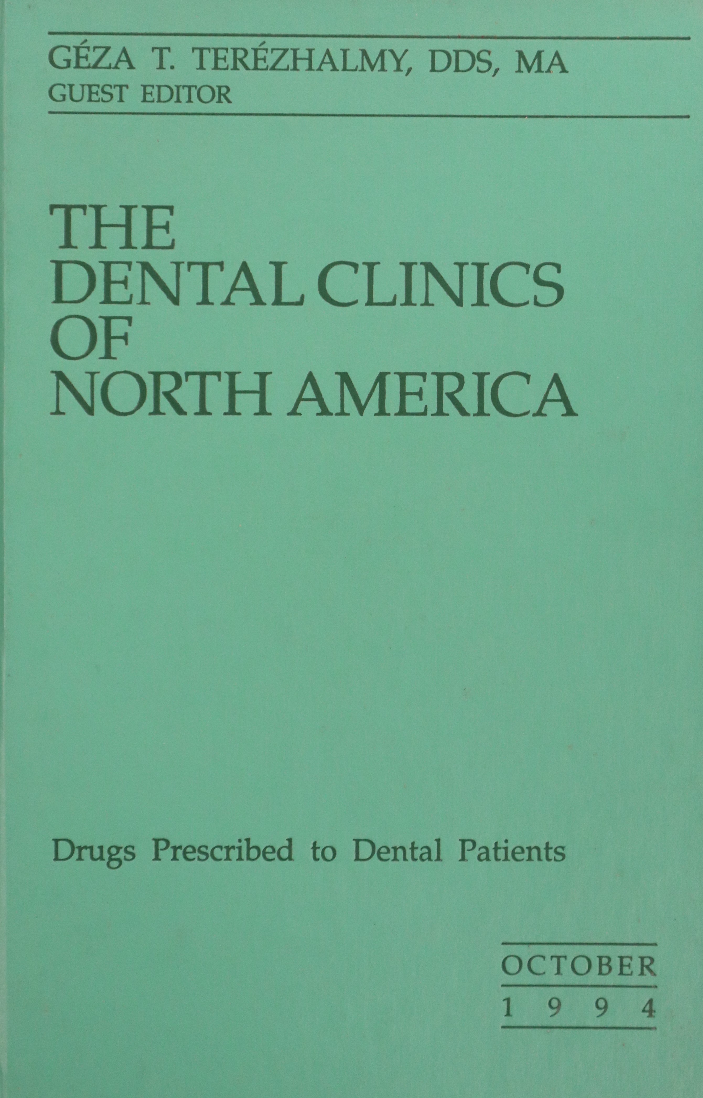 THE DENTAL CLINICS OF NORTH AMERICA V.38 Nº4: DRUGS PRESCRIBED TO DENTAL PATIENTS