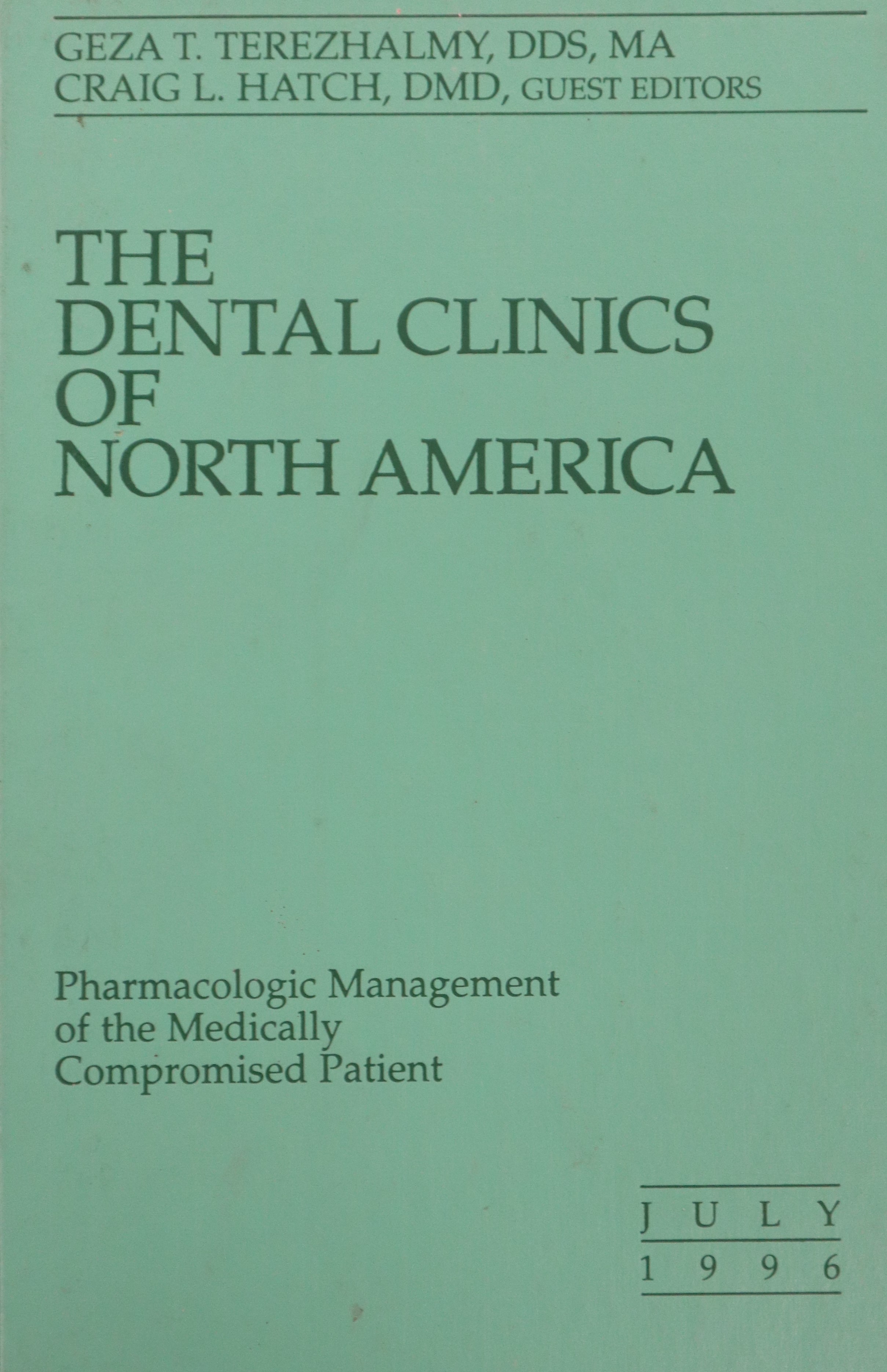 THE DENTAL CLINICS OF NORTH AMERICA V.40 Nº3: PHARMACOLOGIC MANAGEMENT OF THE MEDICALLY COMPROMISED PATIENT