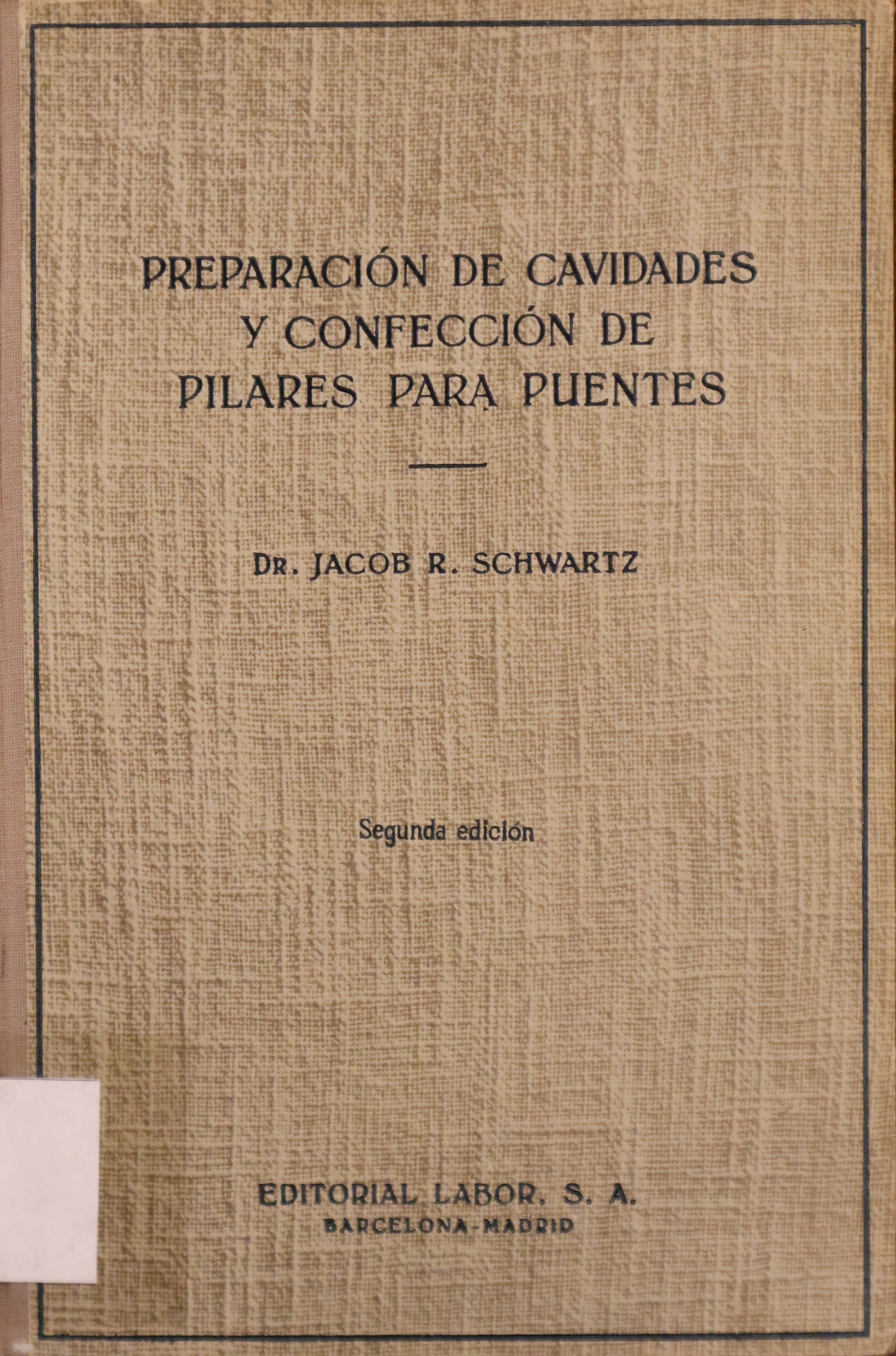 PREPARACIÓN DE CAVIDADES Y CONFECCIÓN DE PILARES PARA PUENTES