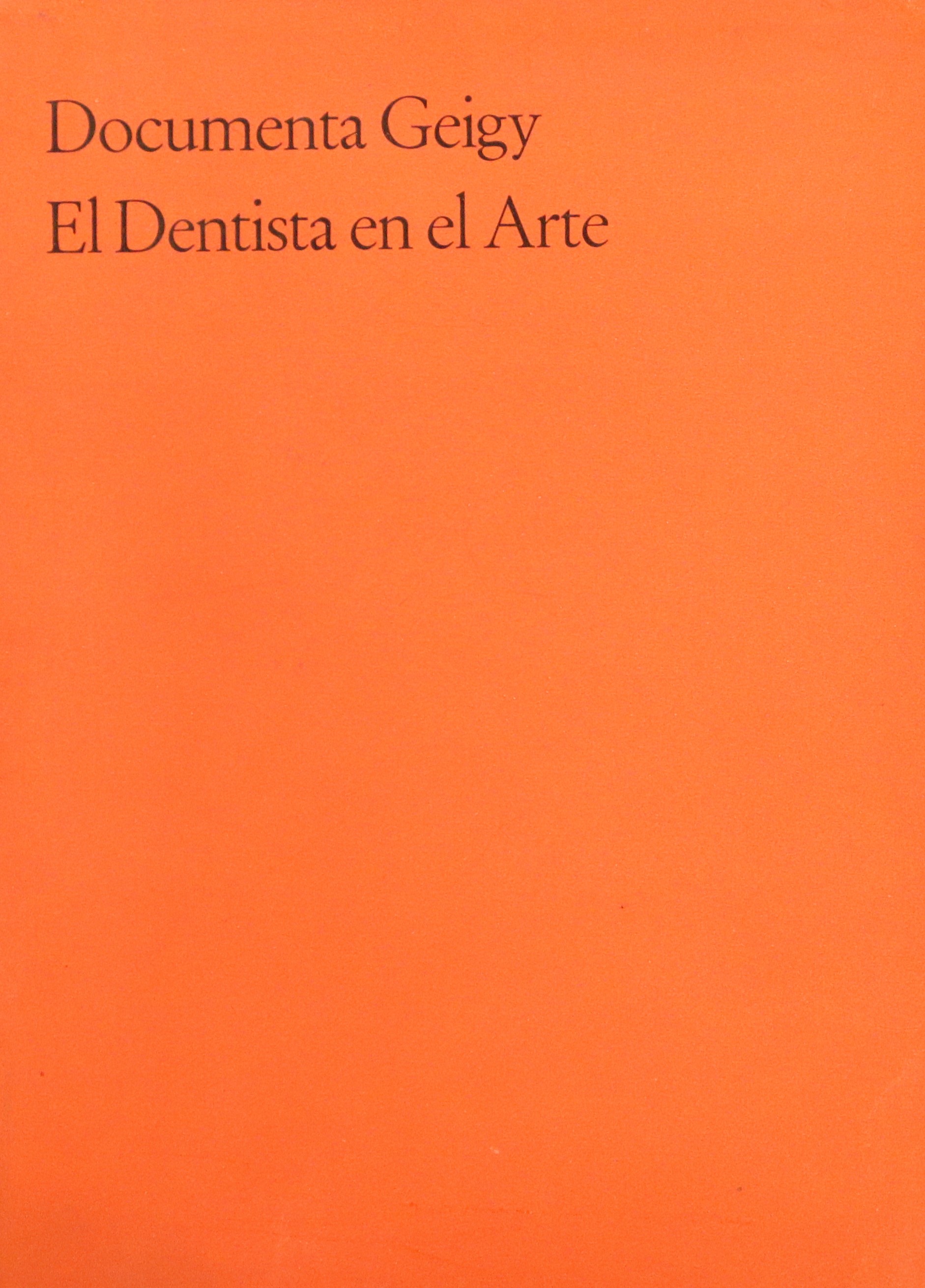 DOCUMENTA GEIGY: EL DENTISTA EN EL ARTE