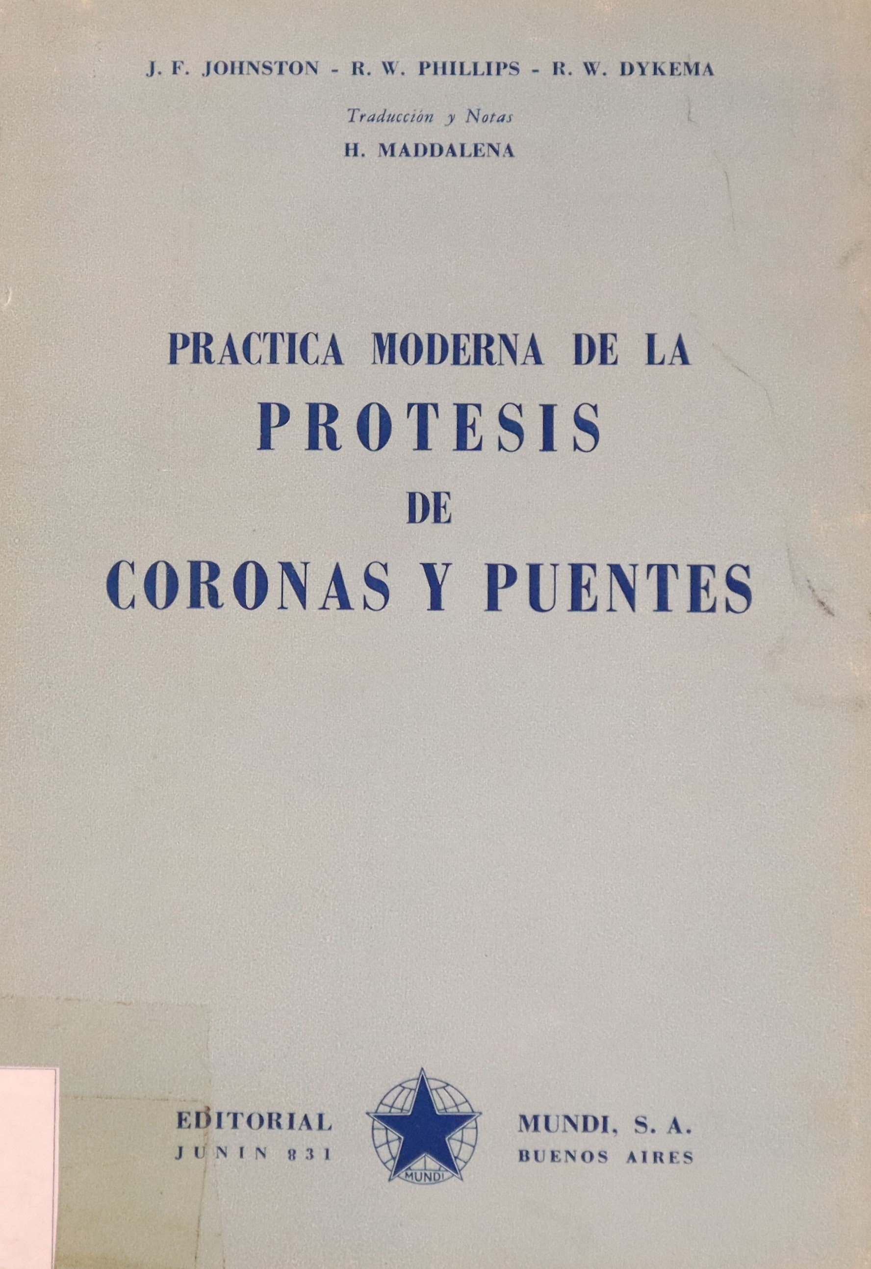 PRÁCTICA MODERNA DE LAS PRÓTESIS DE CORONAS Y PUENTES