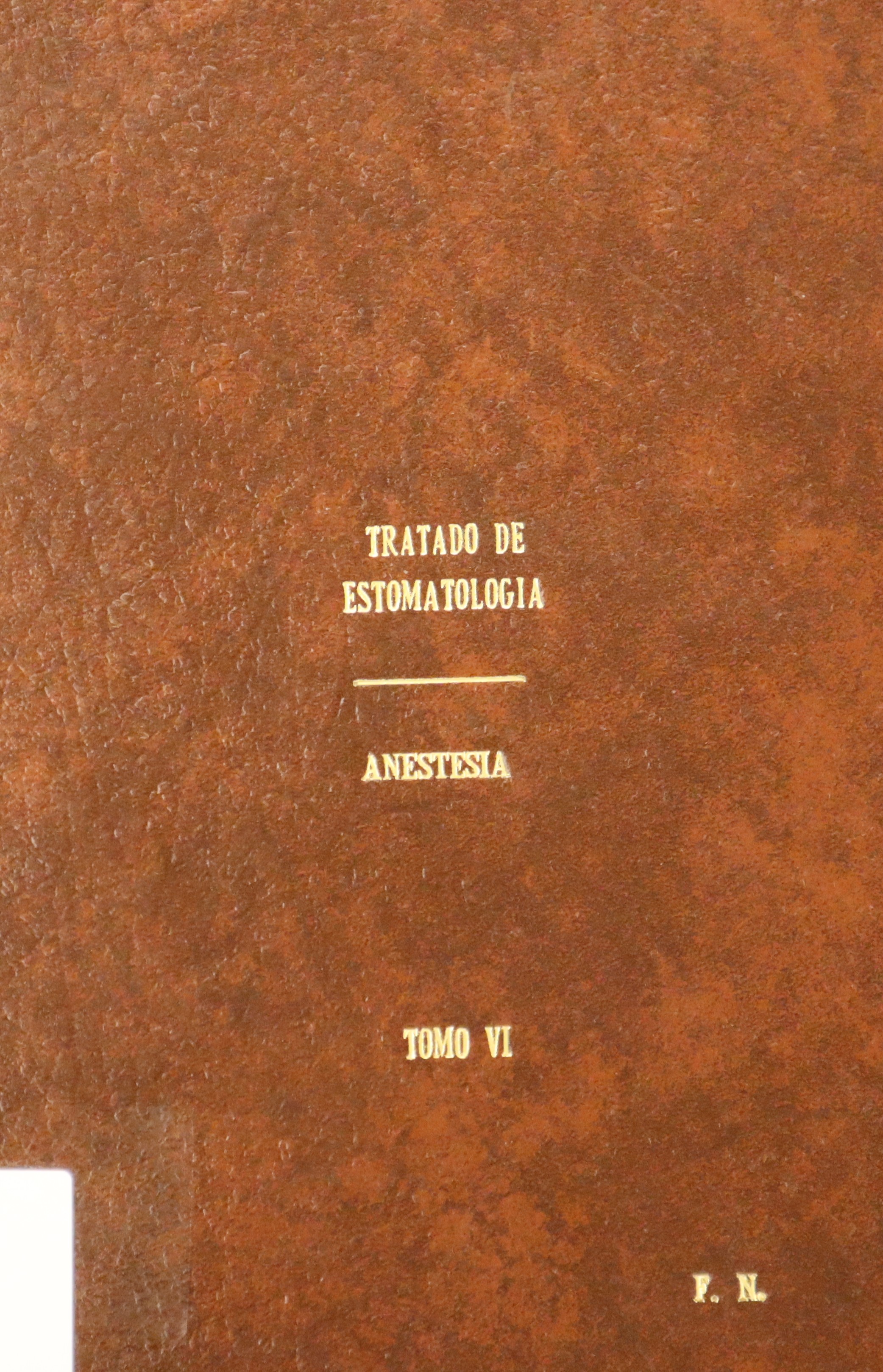 TRATADO DE ESTOMATOLOGÍA VI: ANESTESIA