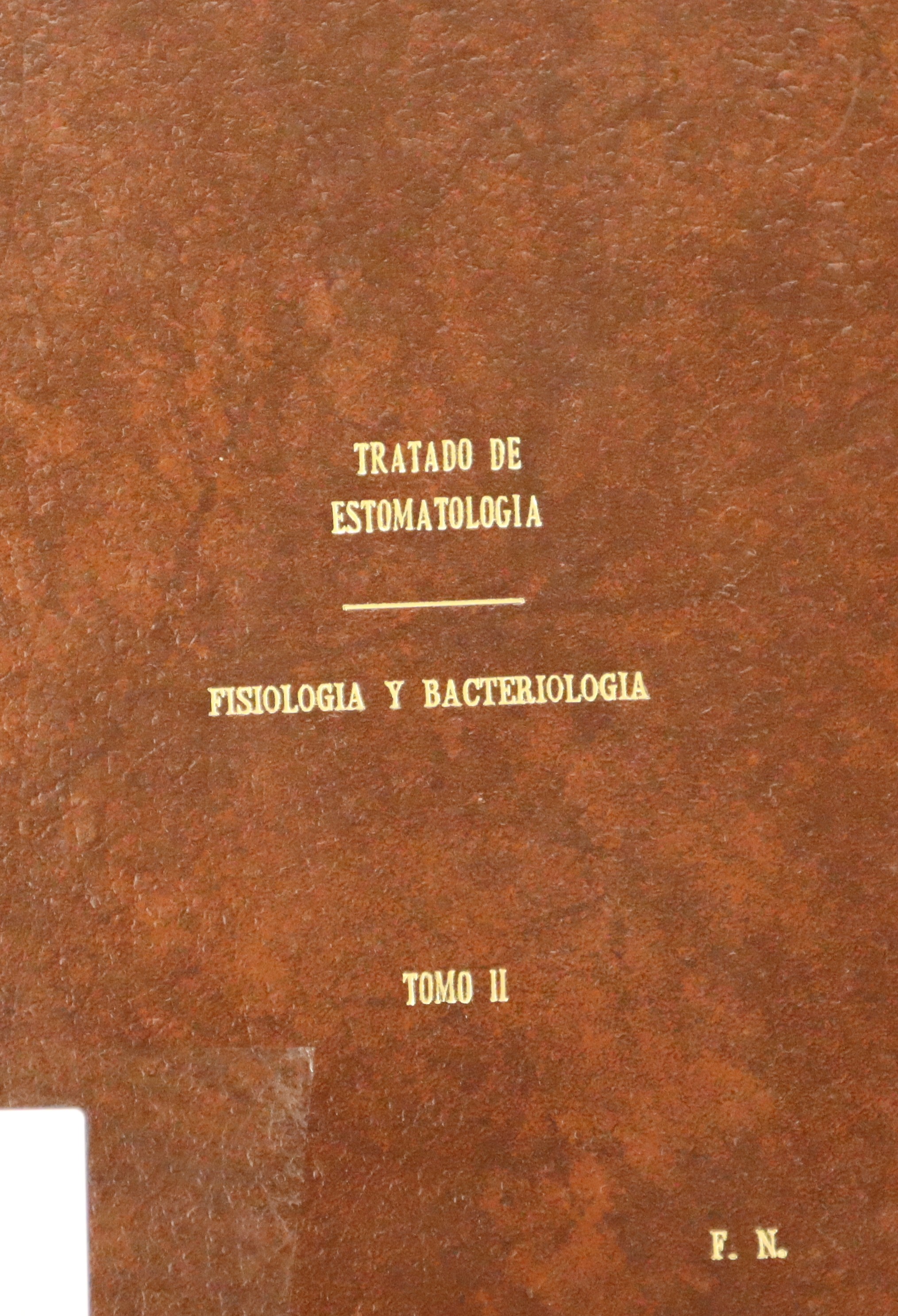 TRATADO DE ESTOMATOLOGÍA: FISIOLOGÍA Y BACTERIOLOGÍA TOMO II