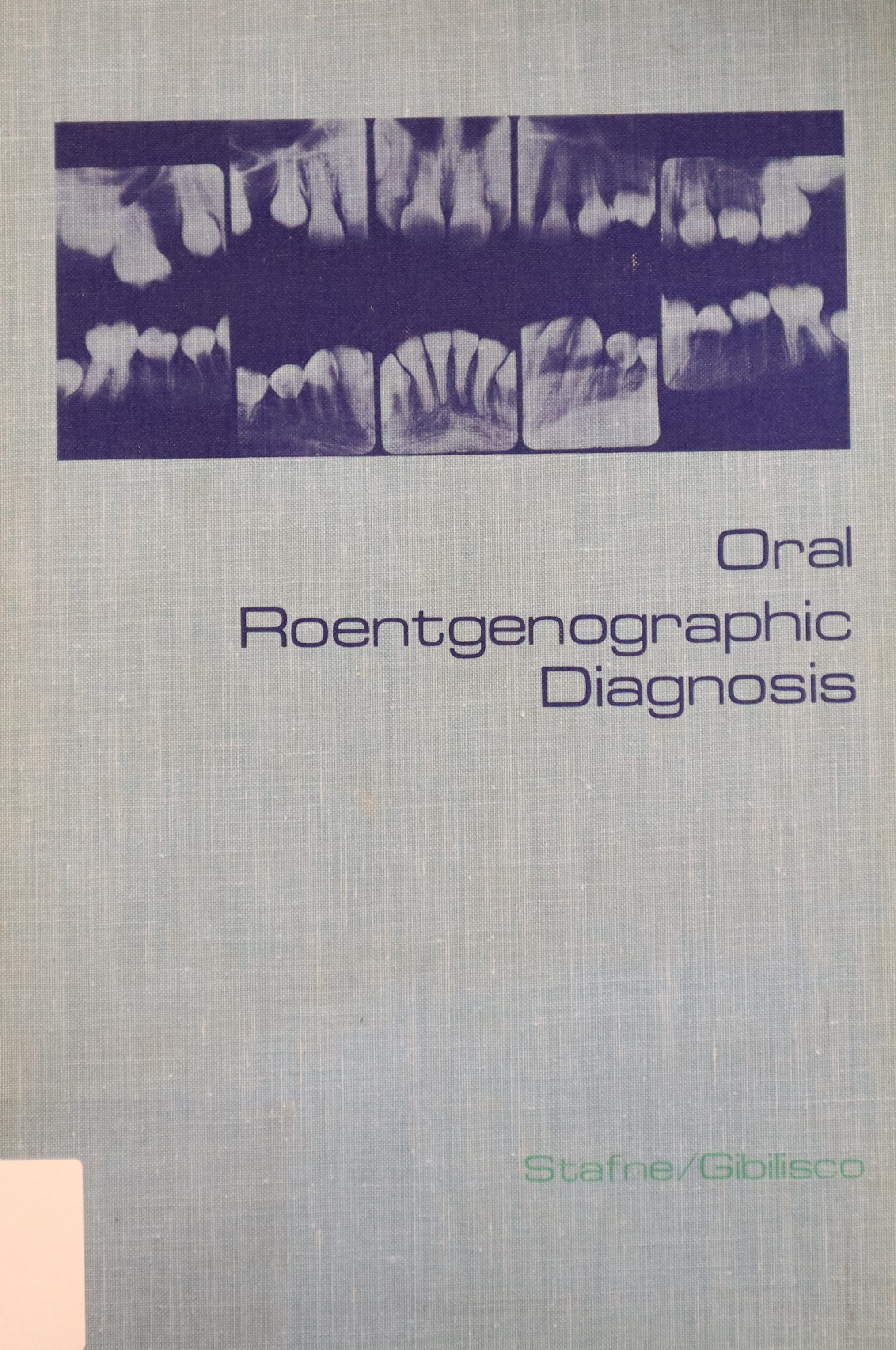 ORAL ROENTGENOGRAPHIC DIAGNOSIS