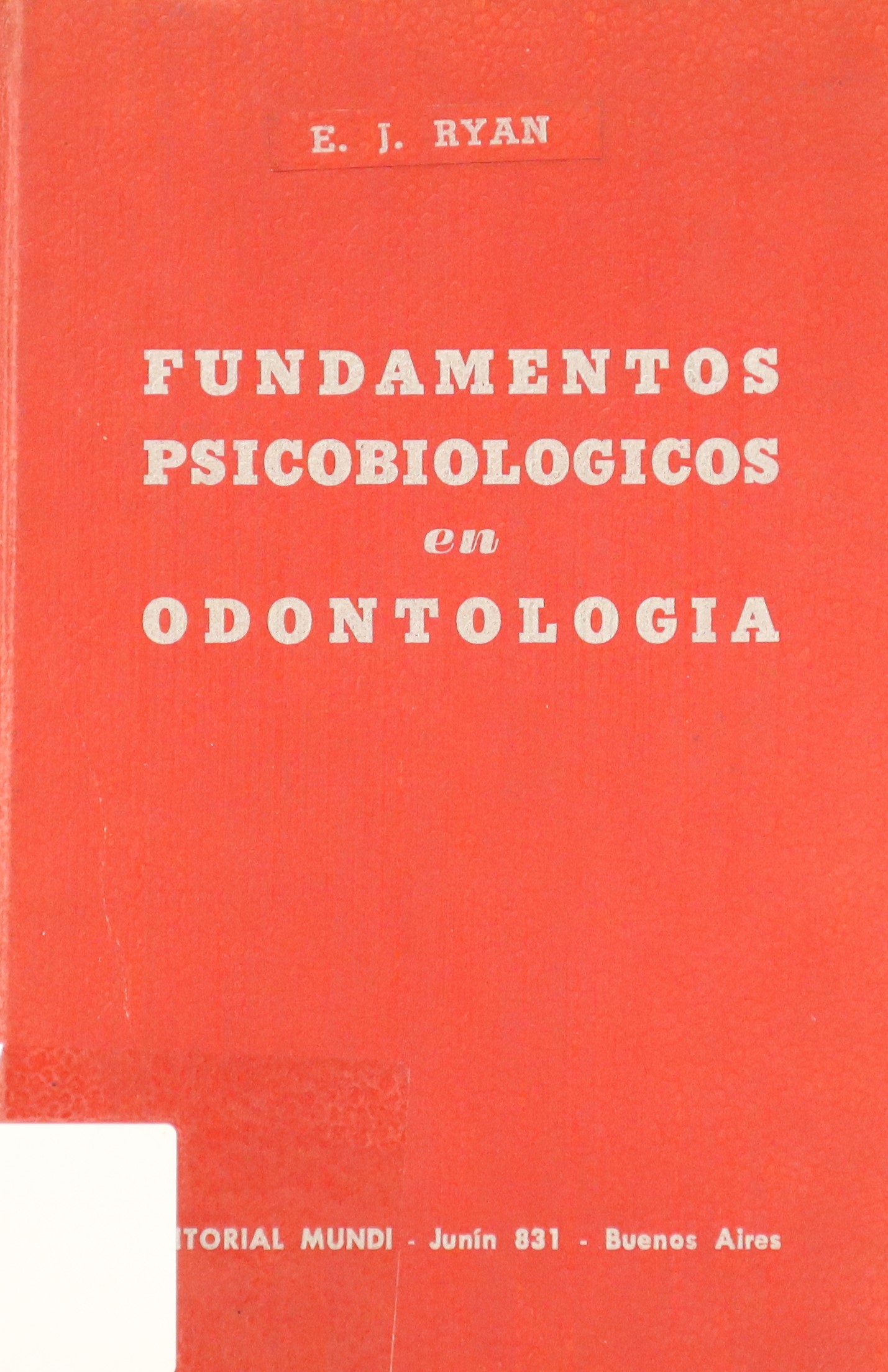FUNDAMENTOS PSICOBIOLÓGICOS EN ODONTOLOGÍA