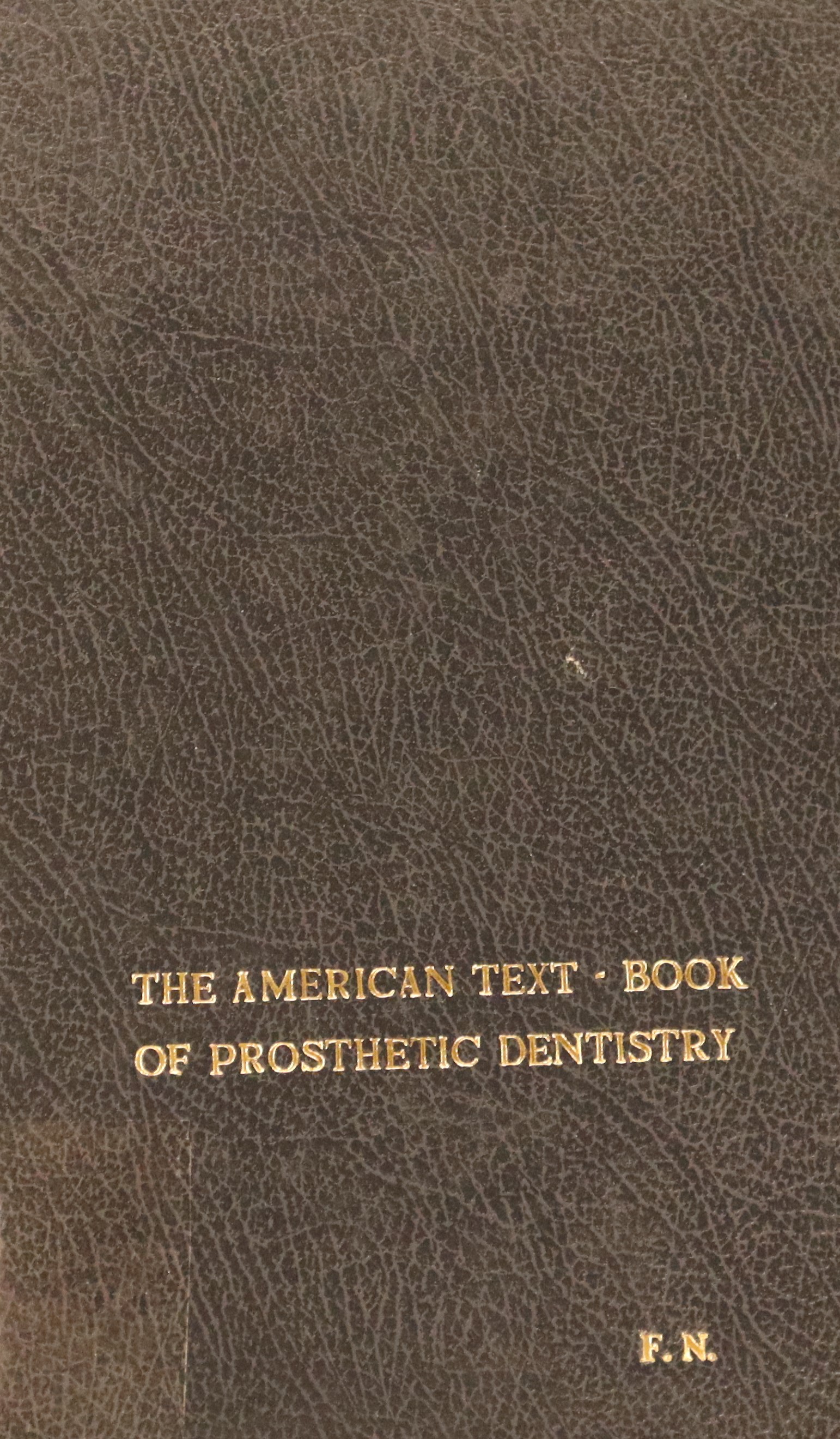 THE AMERCIAN TEXT BOOK OF PROSTHETIC DENTISTRY