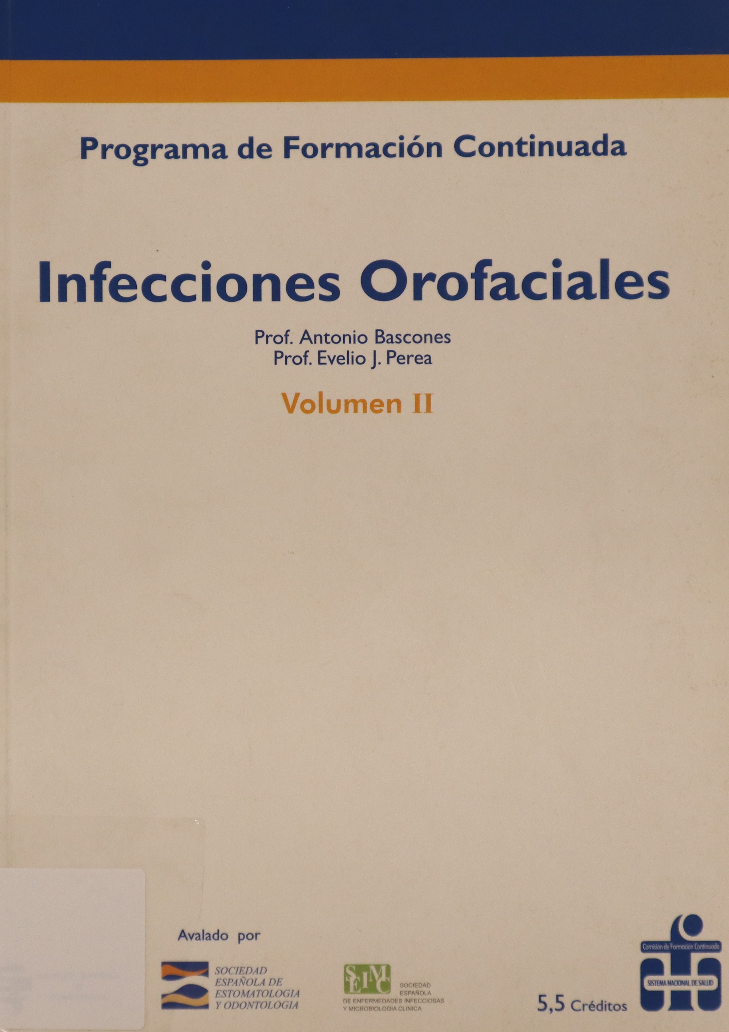 PROGRAMA DE FORMACIÓN CONTINUADA: INFECCIONES OROFACIALES VOLUMEN II