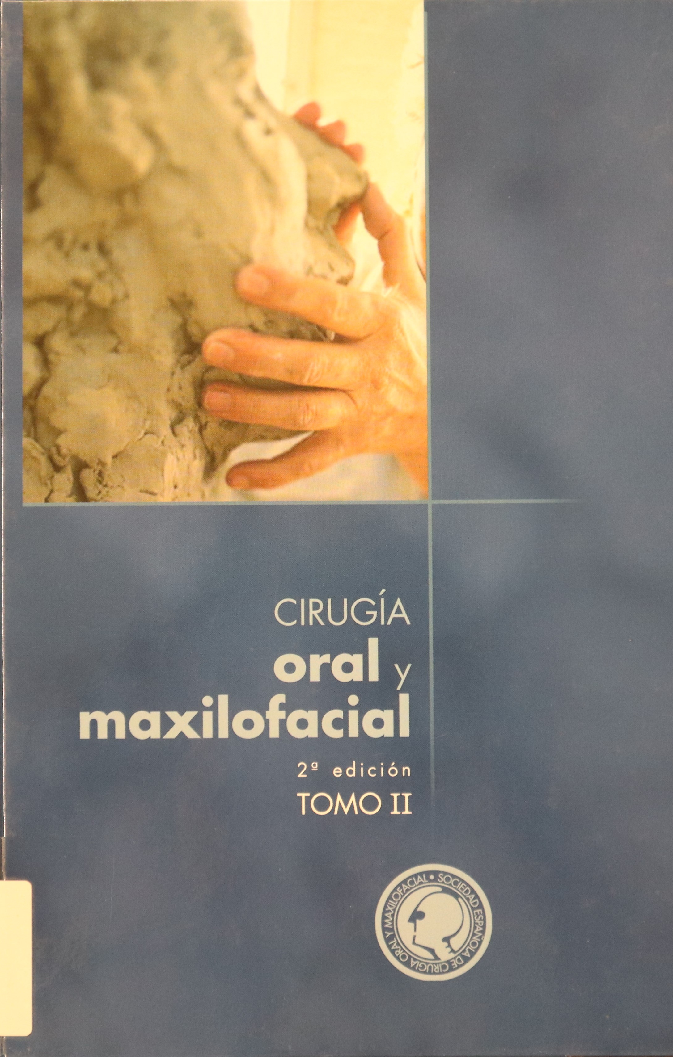 CIRUGÍA ORAL Y MAXILOFACIAL 2ª EDICIÓN TOMO II