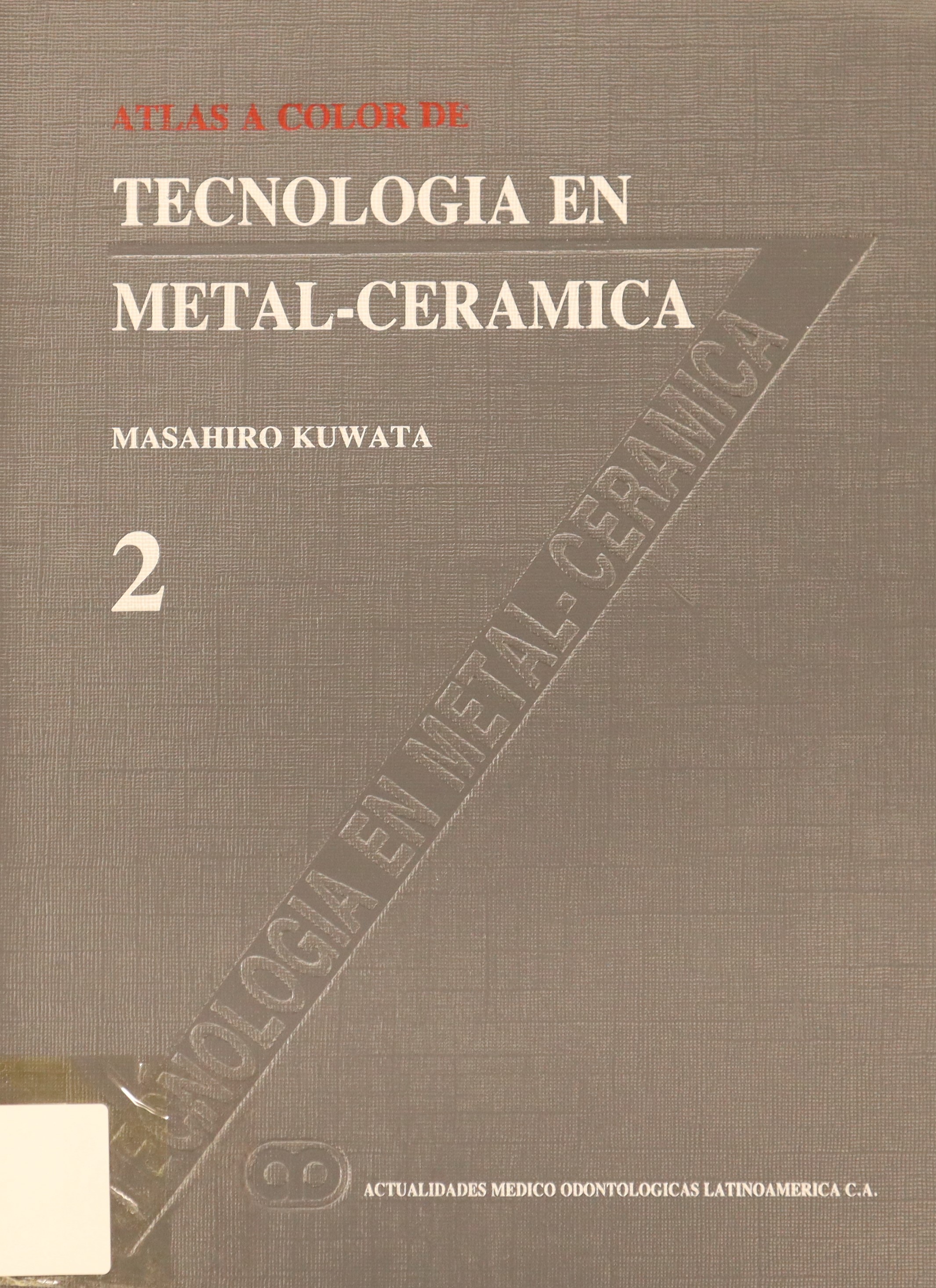 ATLAS A COLOR DE TECNOLOGÍA EN METAL-CERÁMICA 2
