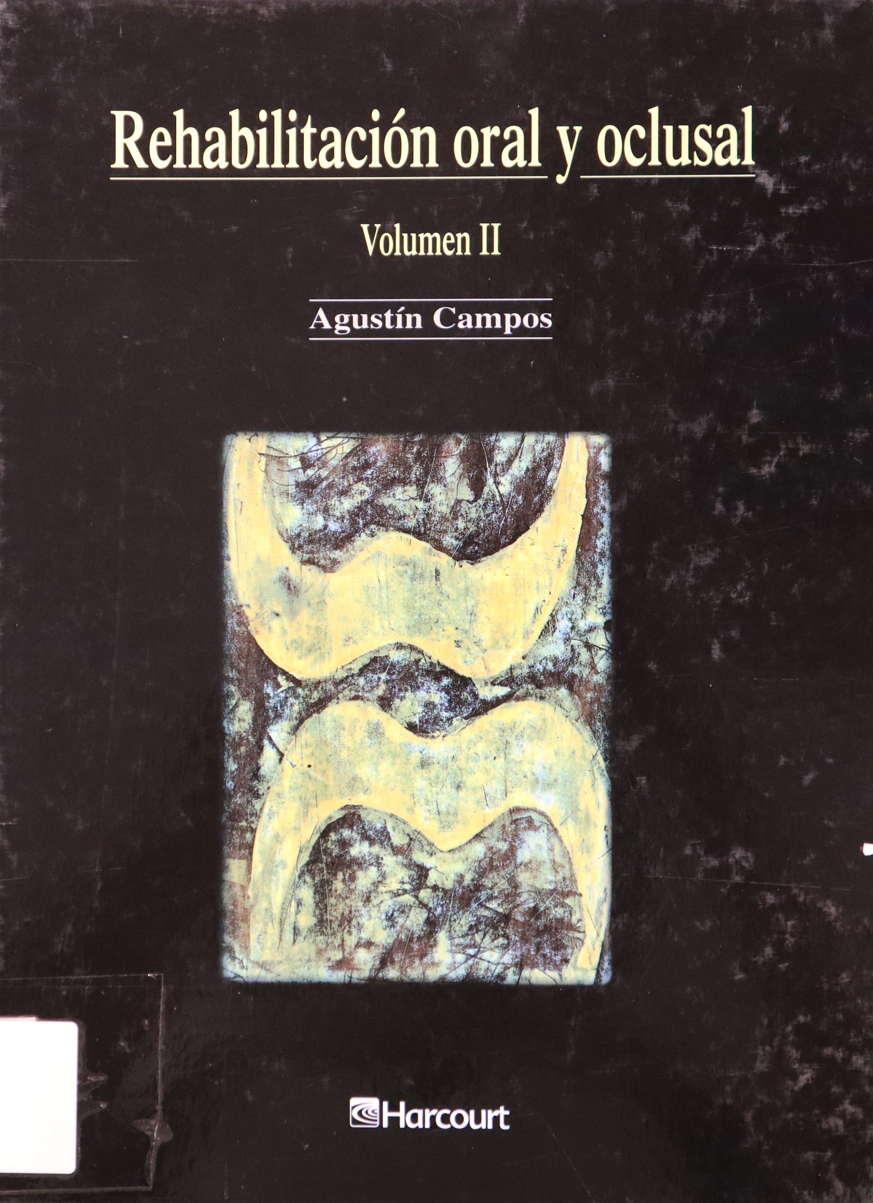 REHABILITACIÓN ORAL Y OCLUSAL VOLUMEN II