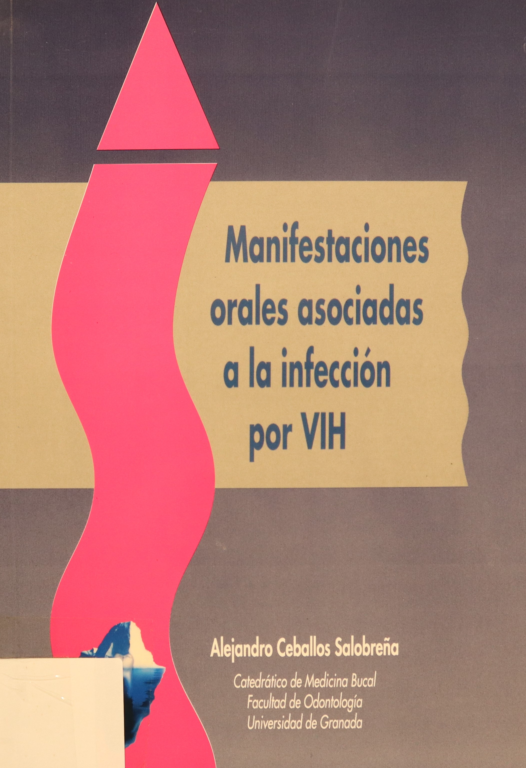 MANIFESTACIONES ORALES ASOCIADAS A LA INFECCIÓN POR VIH