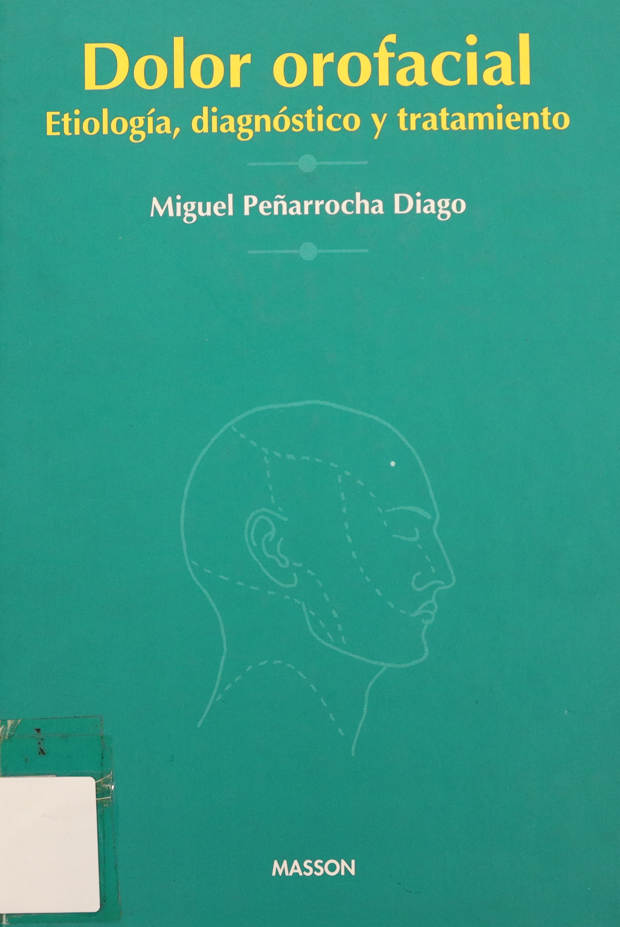 DOLOR OROFACIAL: ETIOLOGÍA, DIAGNÓSTICO Y TRATAMIENTO