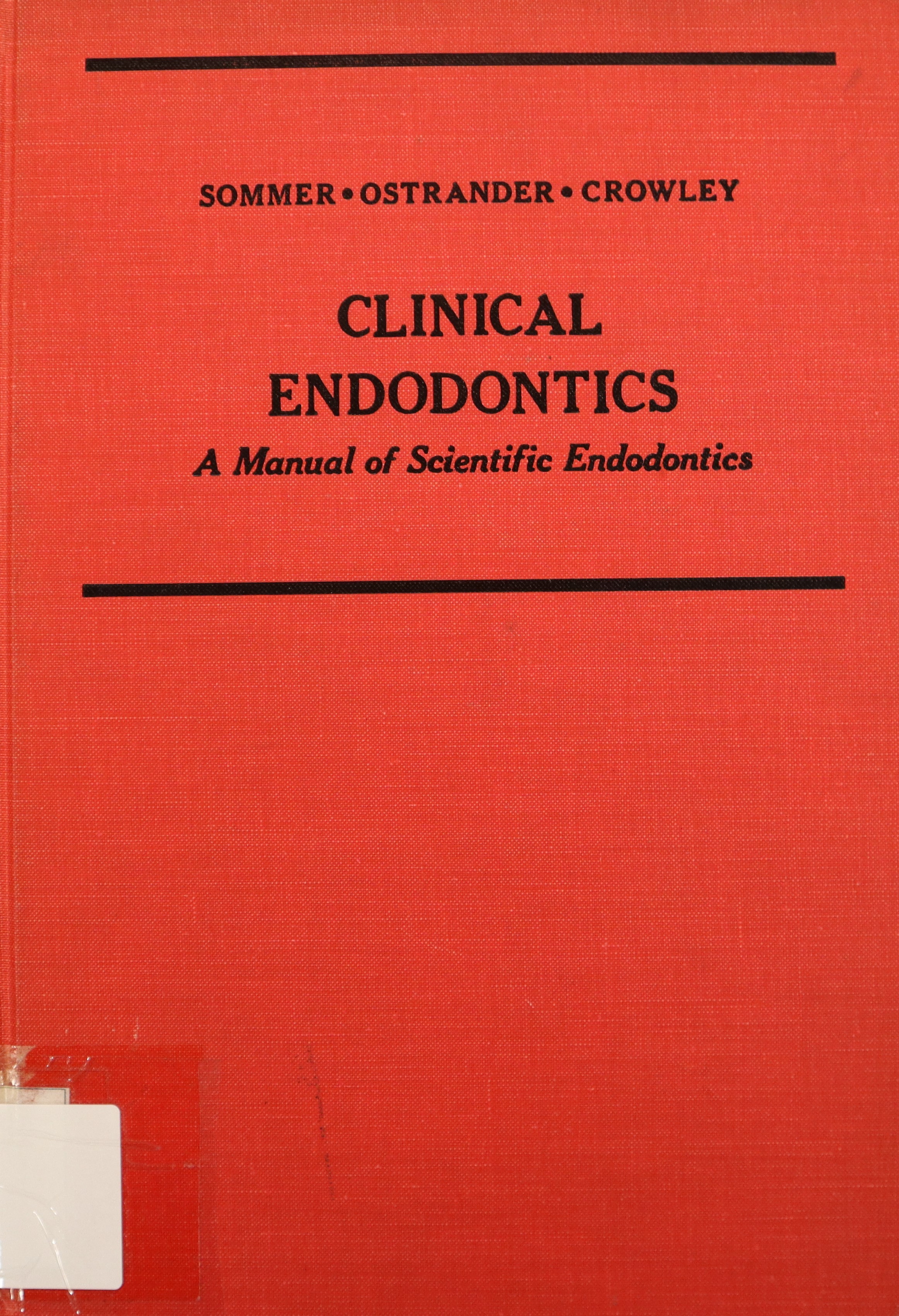 CLINICAL ENDODONTICS. A MANUAL OF SCIENTIFIC ENDODONTICS.