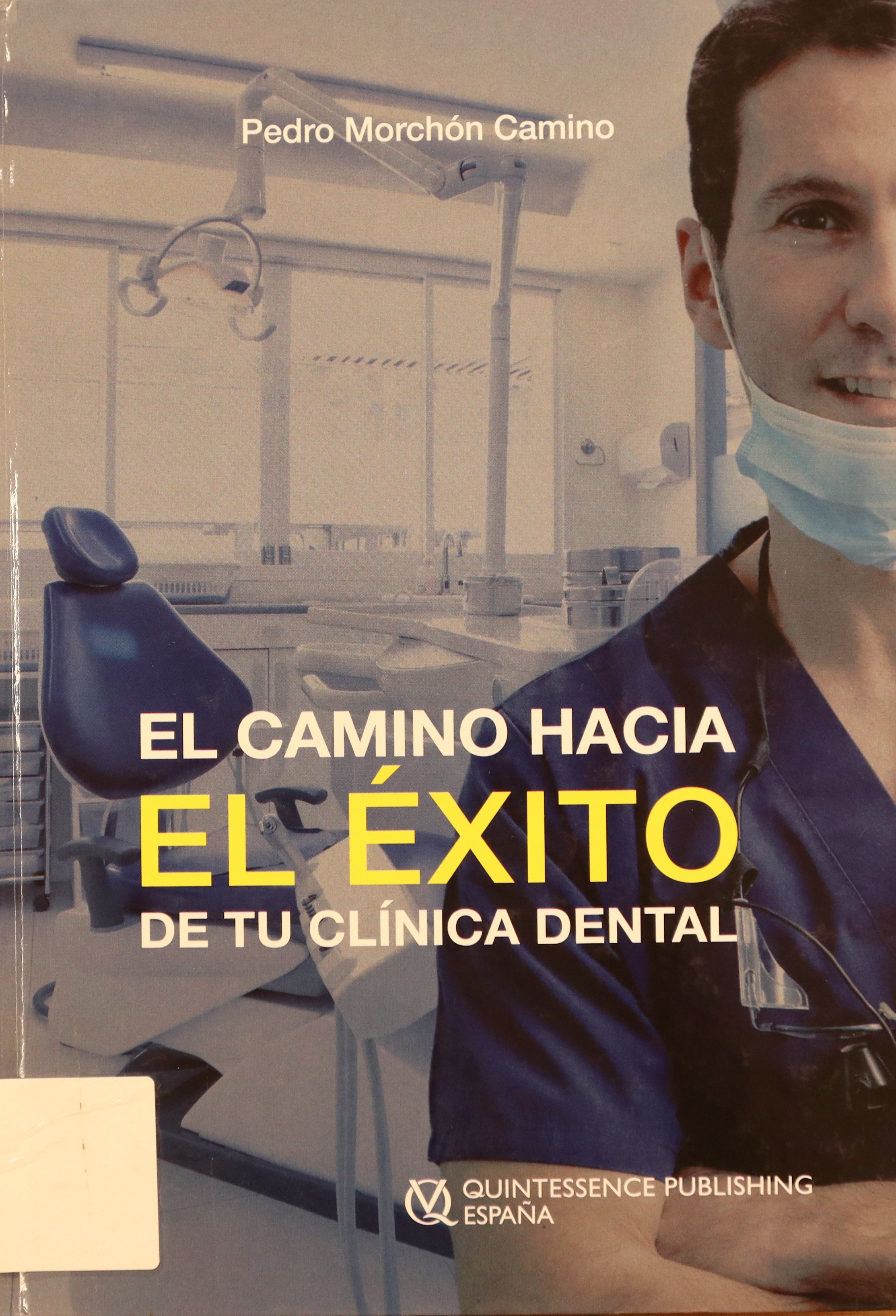 EL CAMINO HACIA EL ÉXITO DE TU CLÍNICA DENTAL