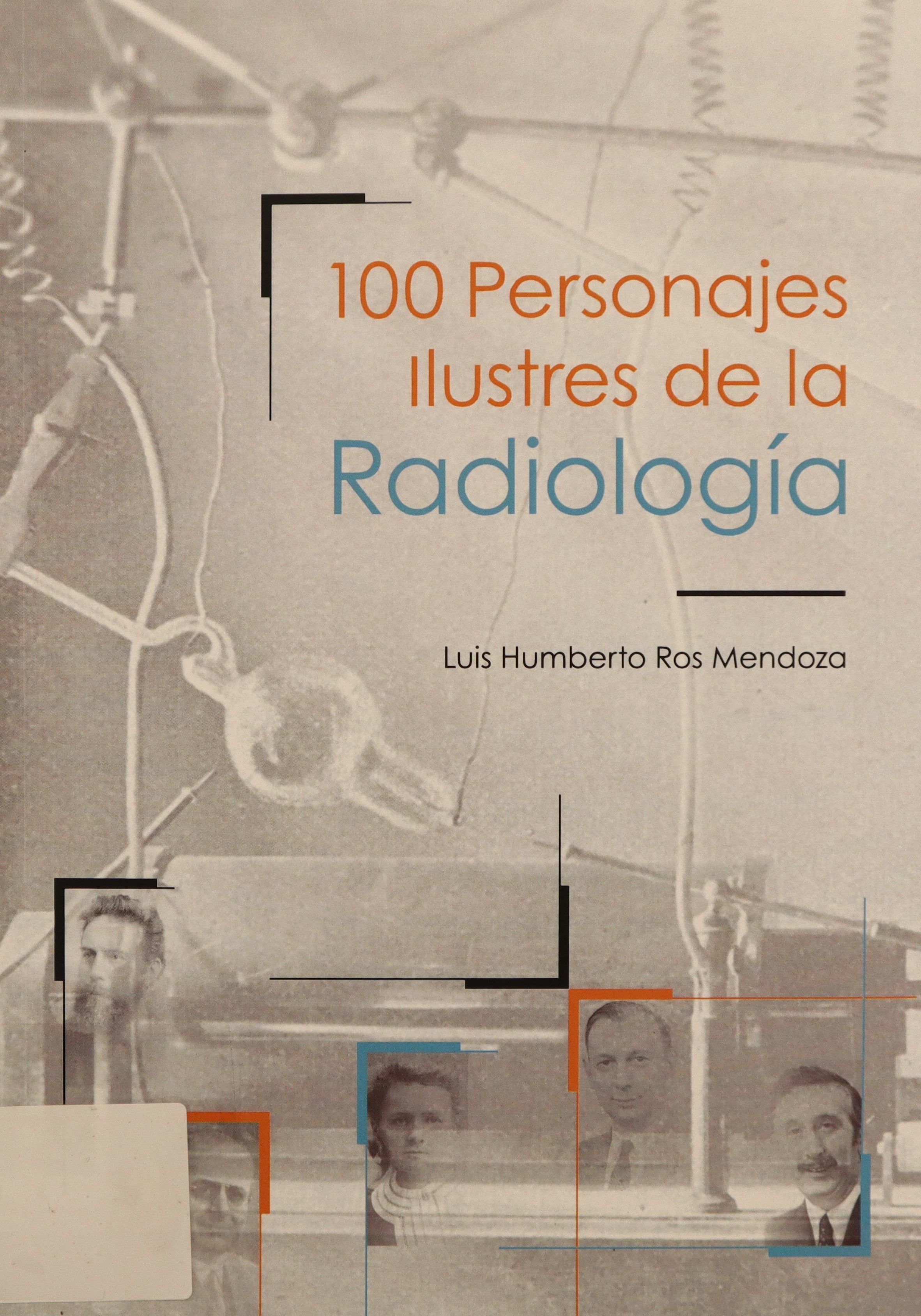 100 PERSONAJES ILUSTRES DE RADIOLOGÍA