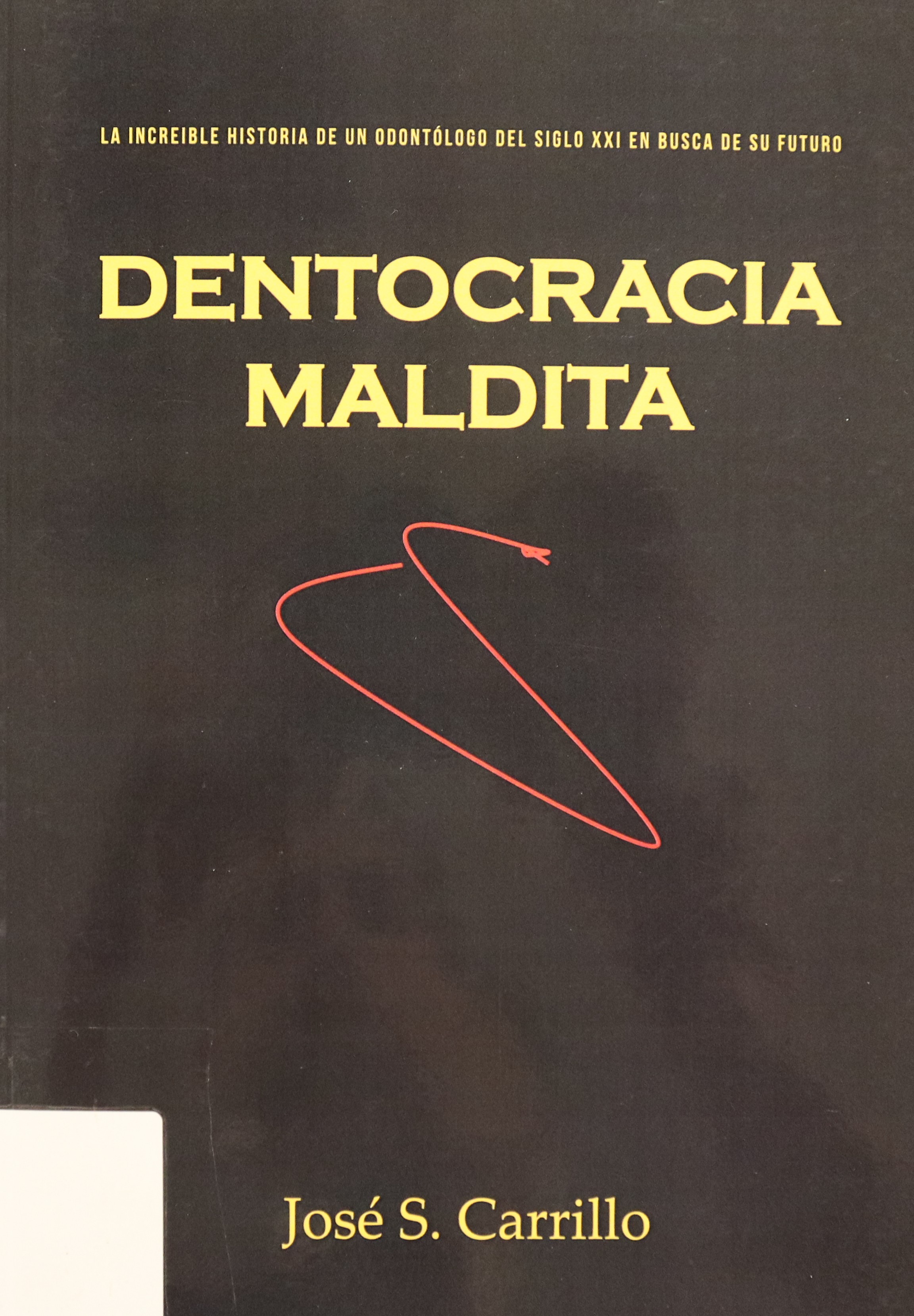 DENTOCRACIA MALDITA