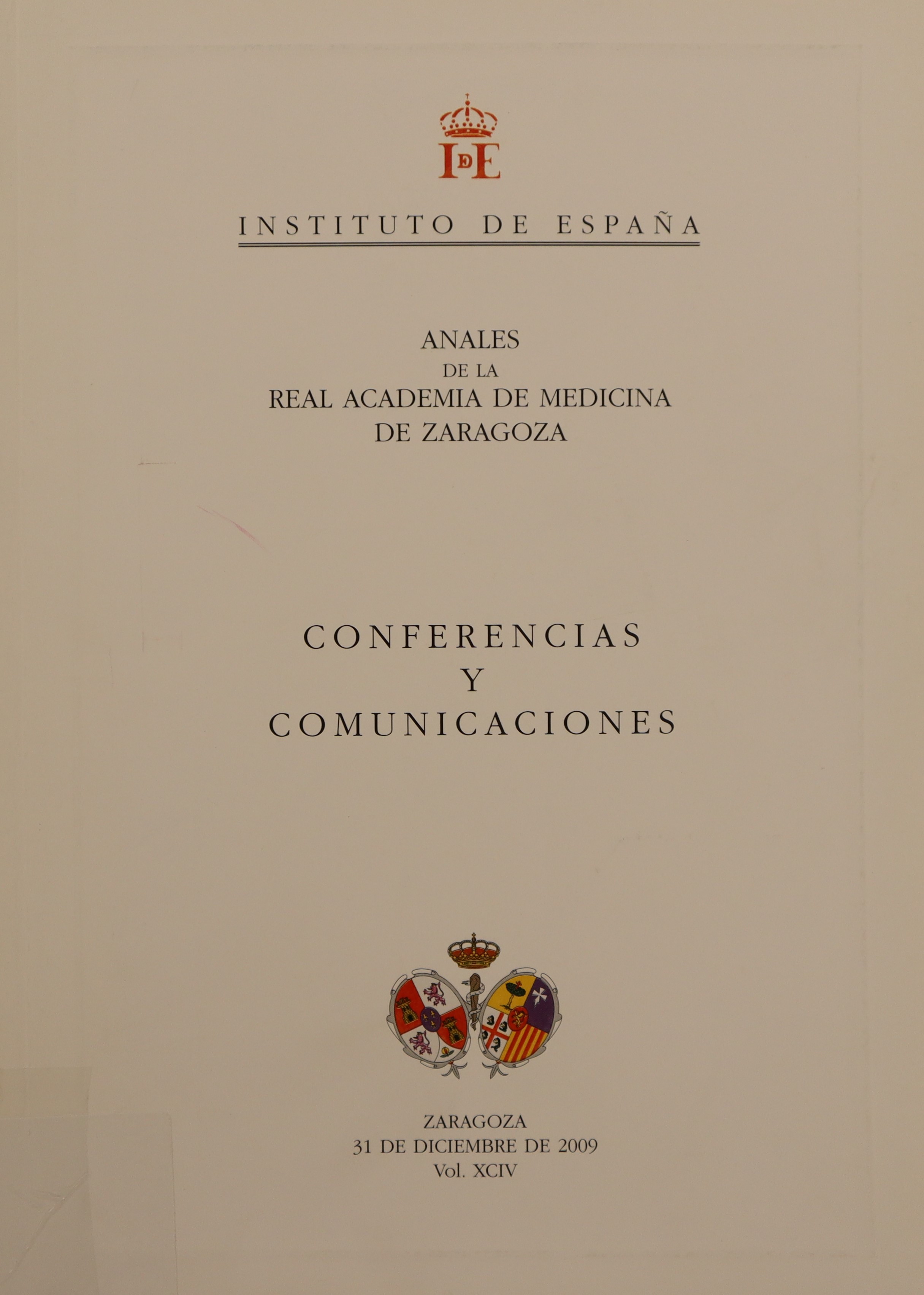 ANALES DE LA REAL ACADEMIA DE MEDICINA DE ZARAGOZA. CONFERENCIAS Y COMUNICACIONES. VOL. XCIV.