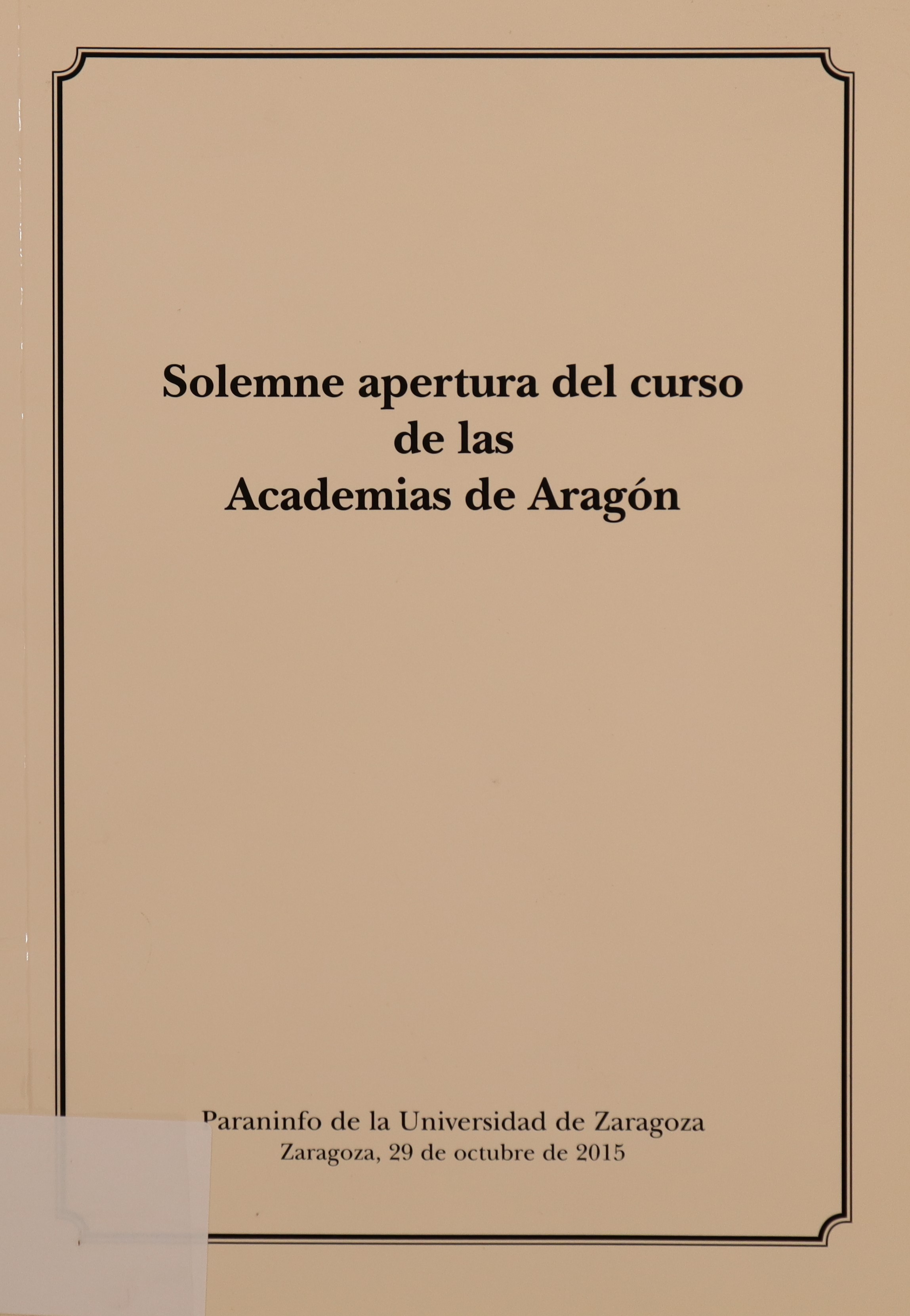 SOLEMNE APERTURA DEL CURSO DE LAS ACADEMIAS DE ARAGÓN