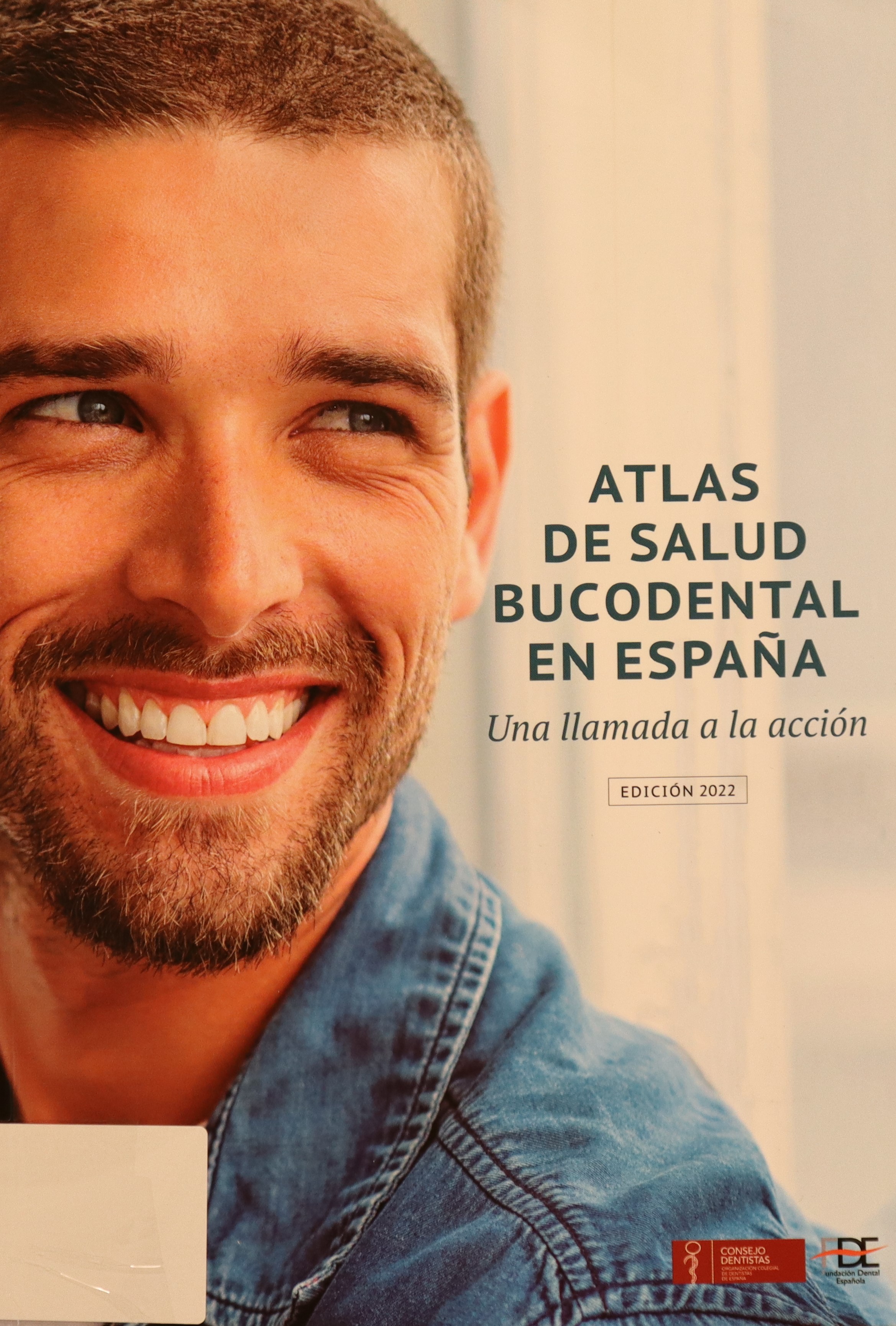 ATLAS DE LA SALUD BUCODENTAL EN ESPAÑA. UNA LLAMADA A LA ACCIÓN.