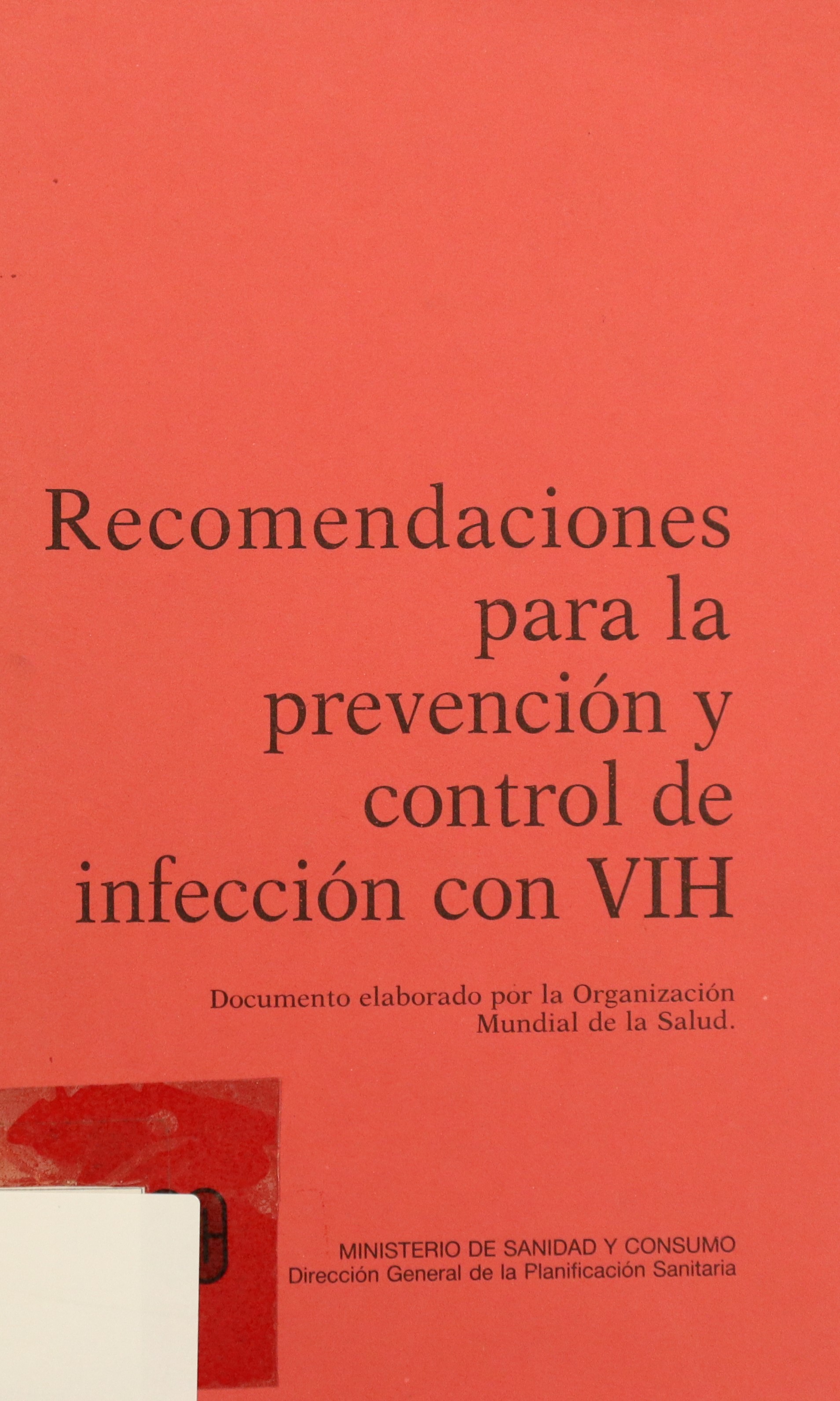 RECOMENDACIONES PARA LA PREVENCIÓN Y CONTROL DE INFECCIÓN CON VIH