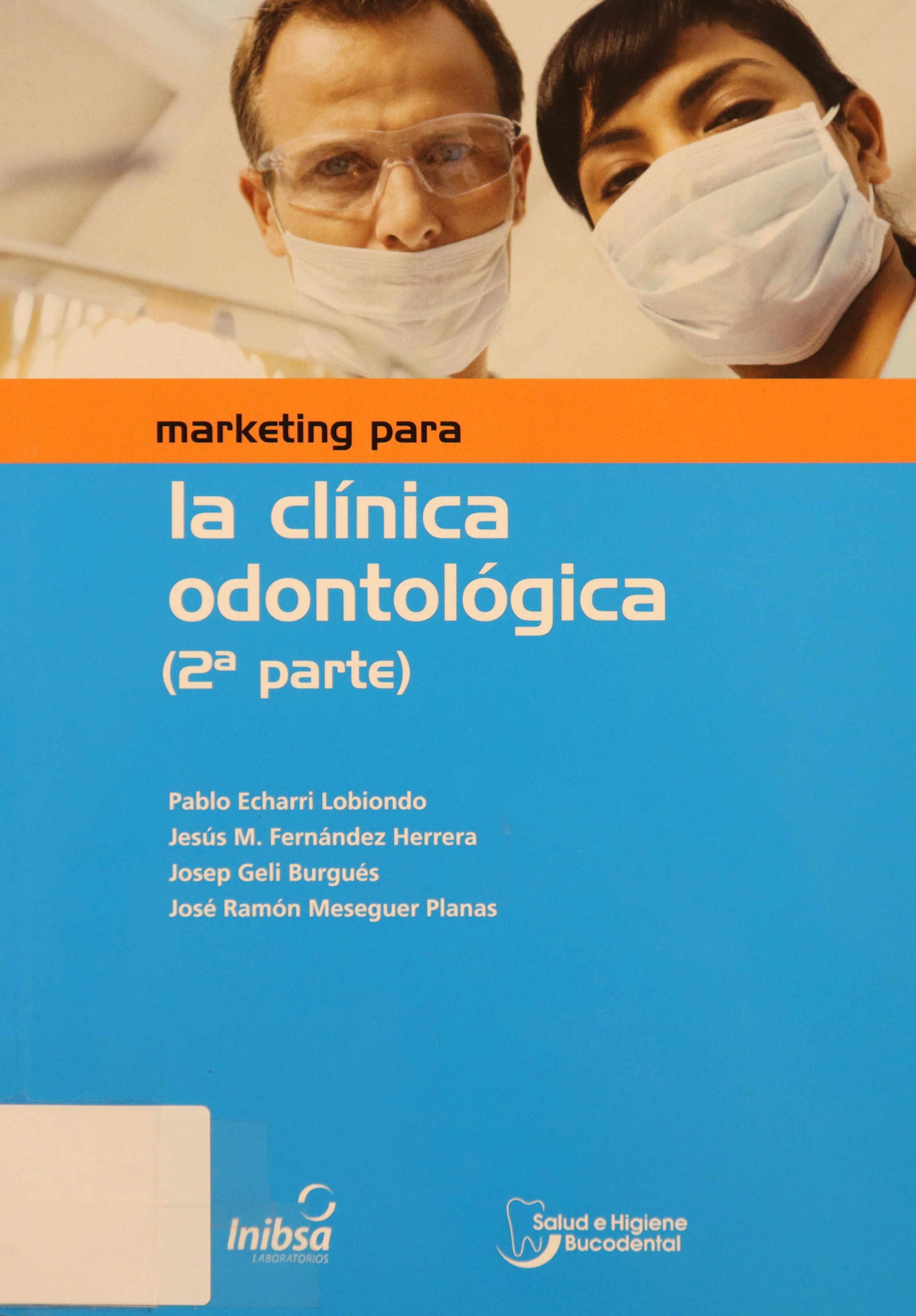 MARKETING PARA LA CLÍNICA ODONTOLÓGICA (2ª PARTE)