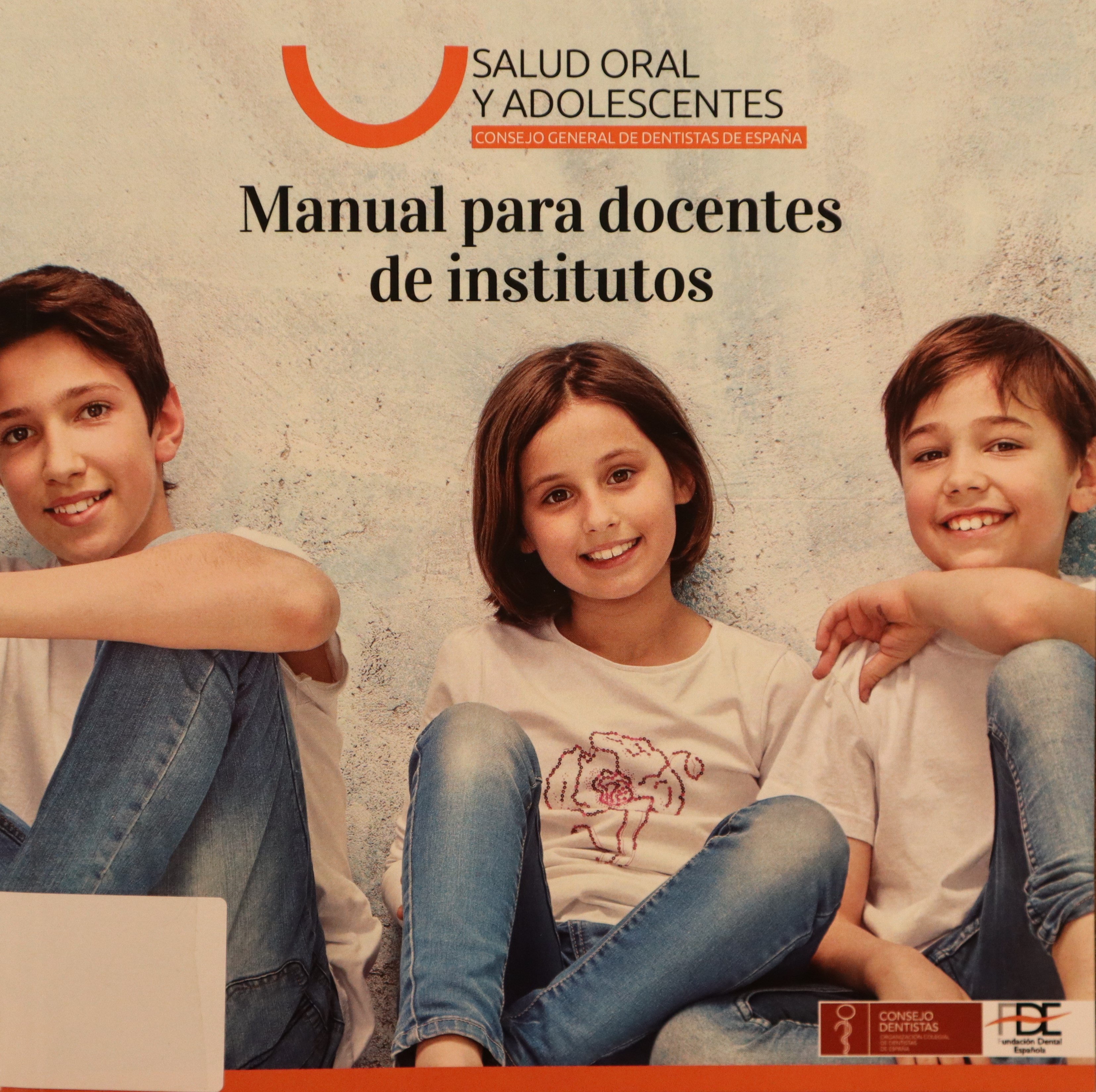 SALUD ORAL Y ADOLESCENTES. MANUAL PARA DOCENTES DE INSTITUTOS.
