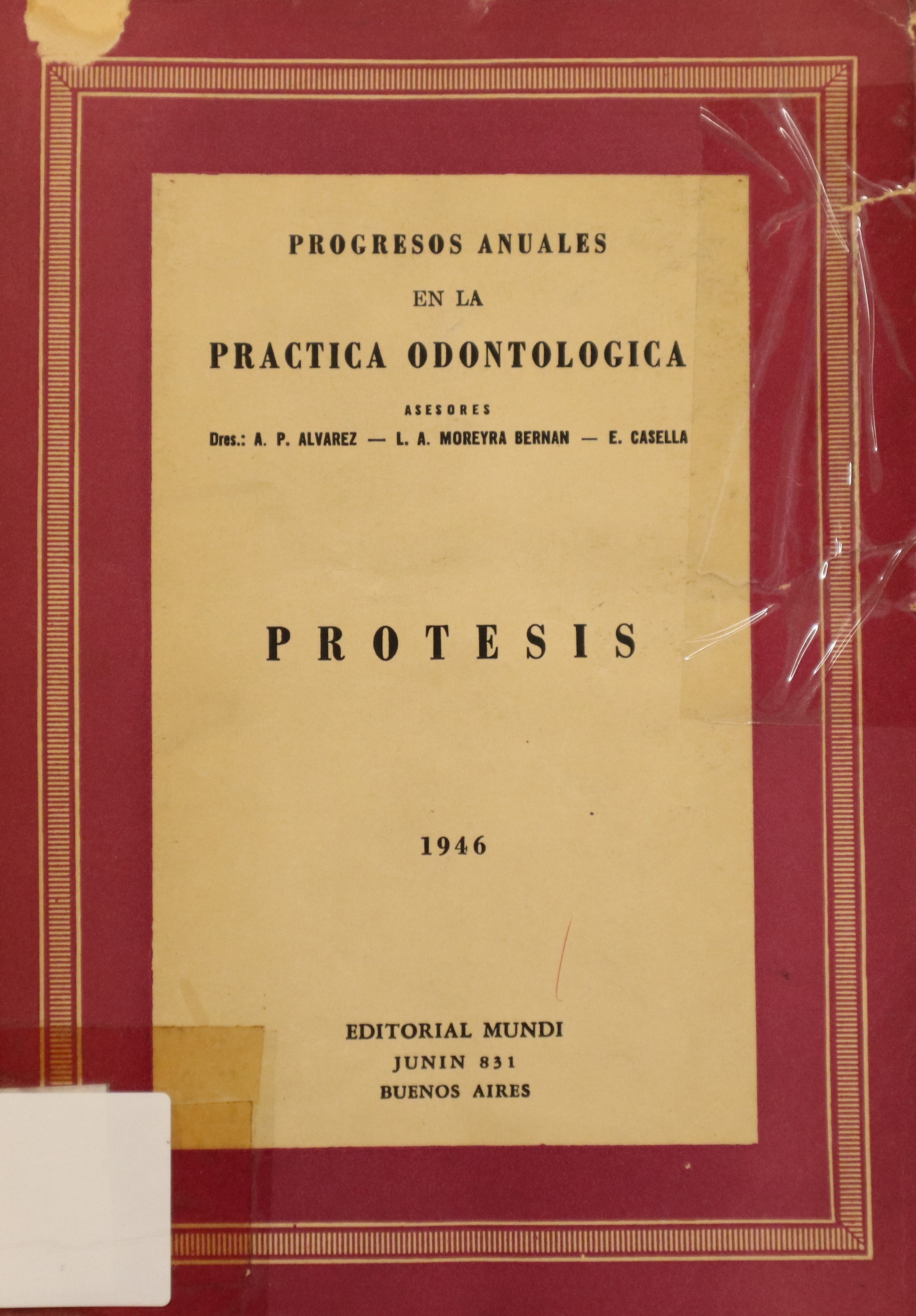 PROGRESOS ANUALES EN LA PRÁCTICA ODONTOLÓGICA. VOLUMEN III: PRÓTESIS