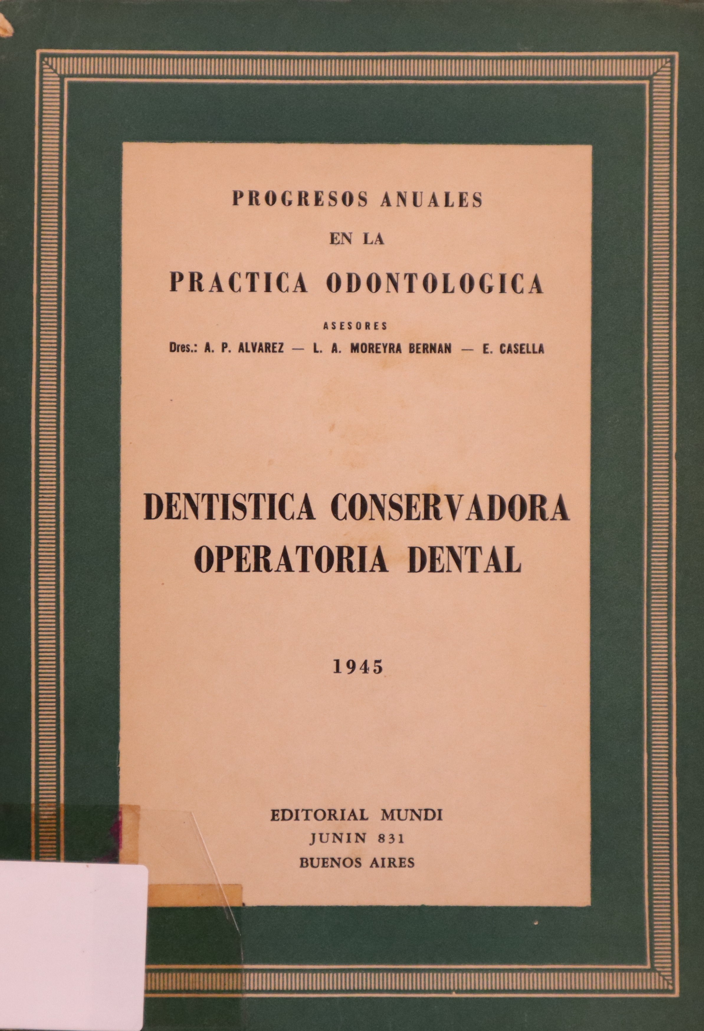 PROGRESOS ANUALES EN LA PRÁCTICA ODONTOLÓGICA. VOLUMEN IV: DENTISTICA CONSERVADORA OPERATORIA DENTAL