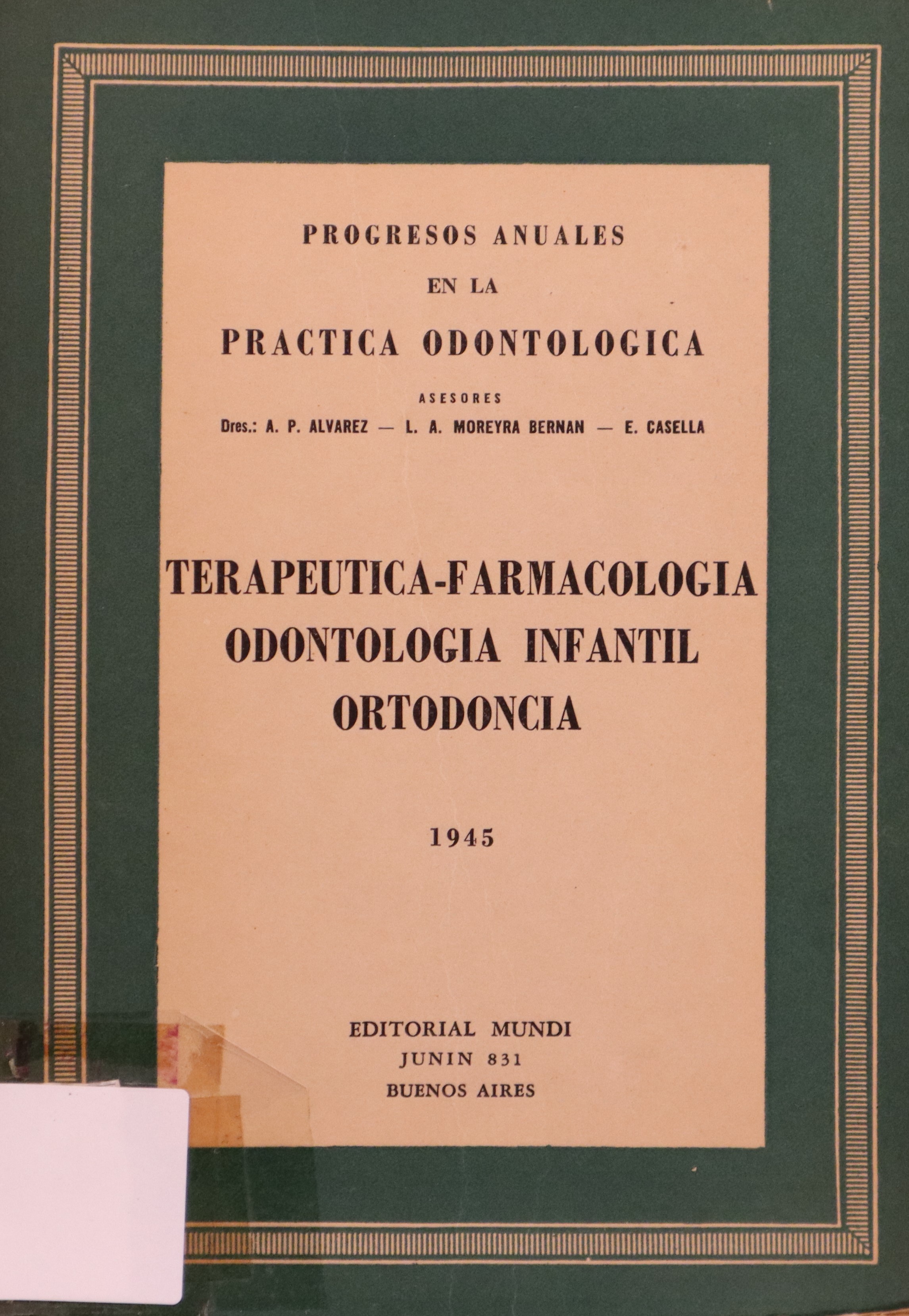 PROGRESOS ANUALES EN LA PRÁCTICA ODONTOLÓGICA. VOLUMEN V: TERAPÉUTICA - FARMACOLOGÍA - ODOTOLOGÍA INFANTIL - ORTODONCIA